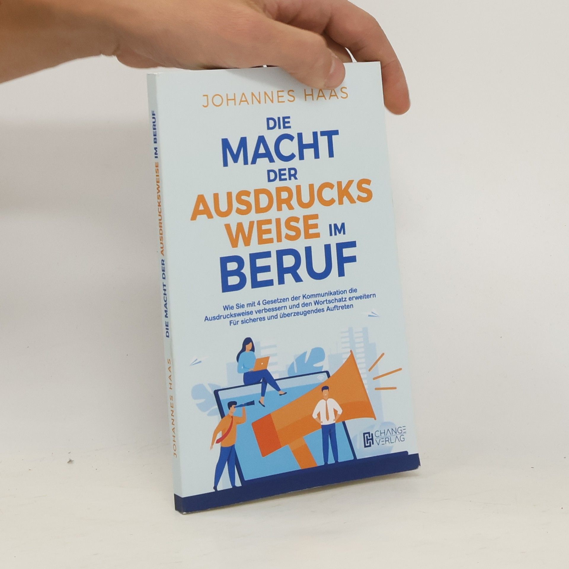 Johannes Haase Die Macht der Ausdrucksweise im Beruf