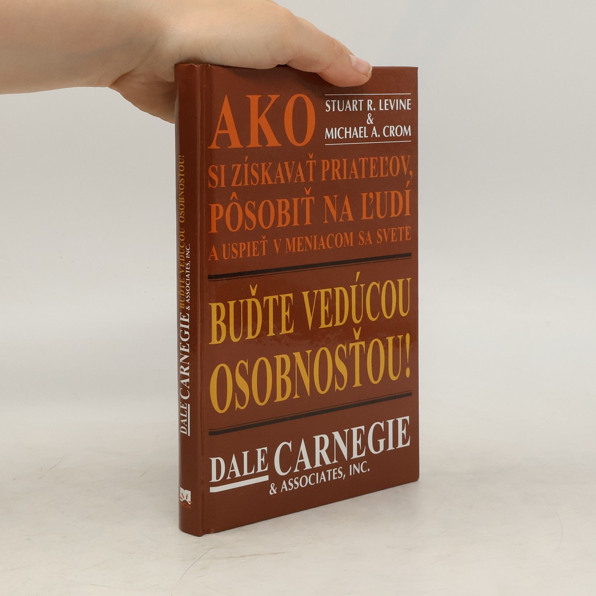 Dale Carnegie Buďte vedúcou osobnosťou