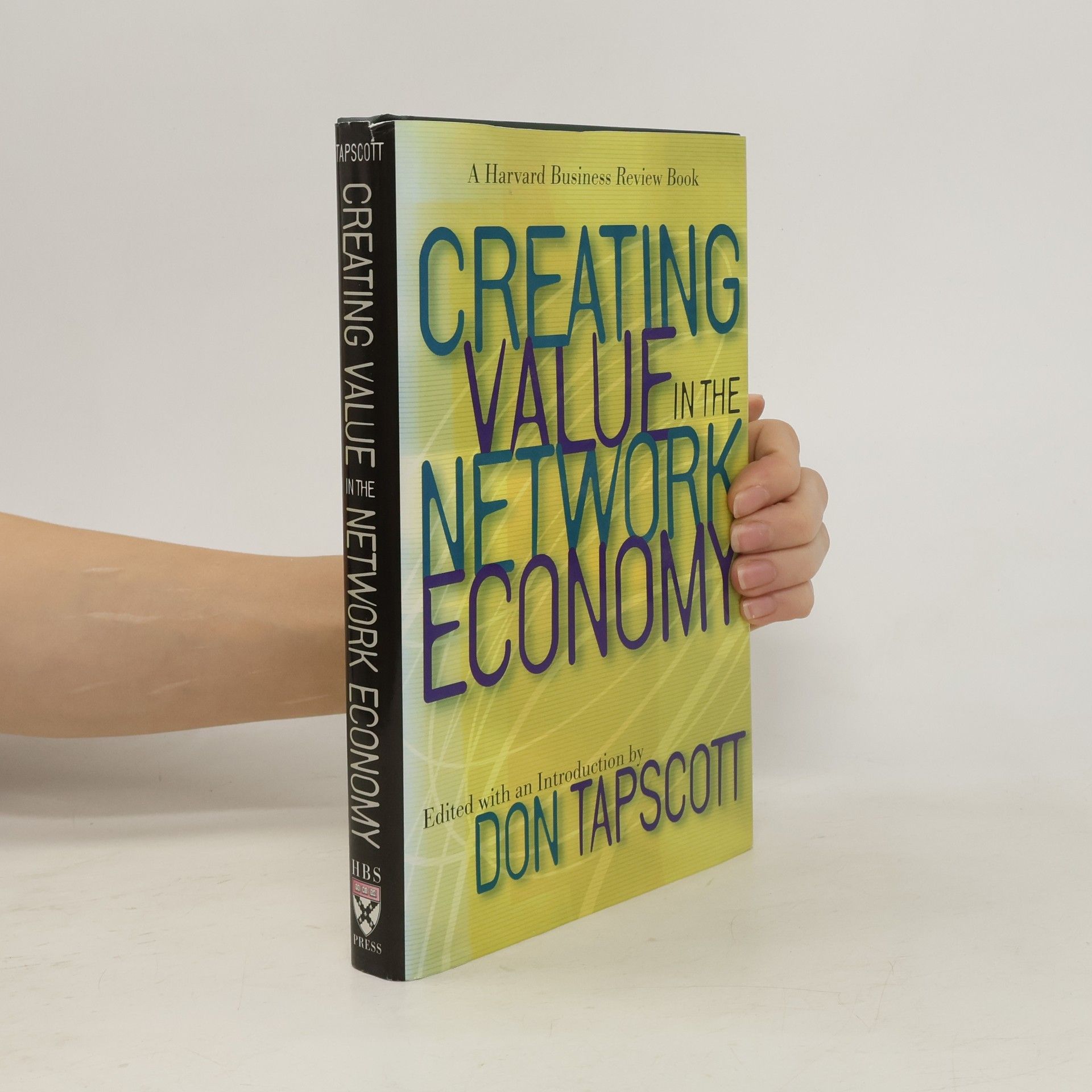 Don Tapscott Creating Value in the Network Economy