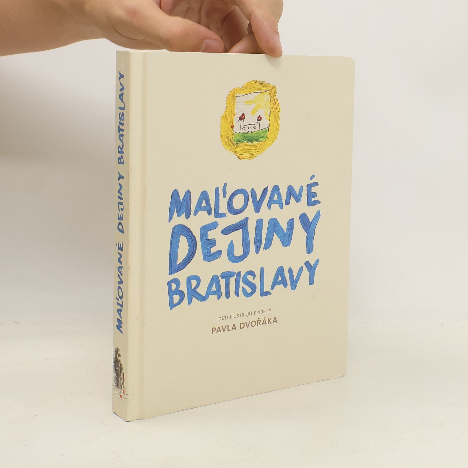 Pavel Dvořák Maľované dejiny Bratislavy