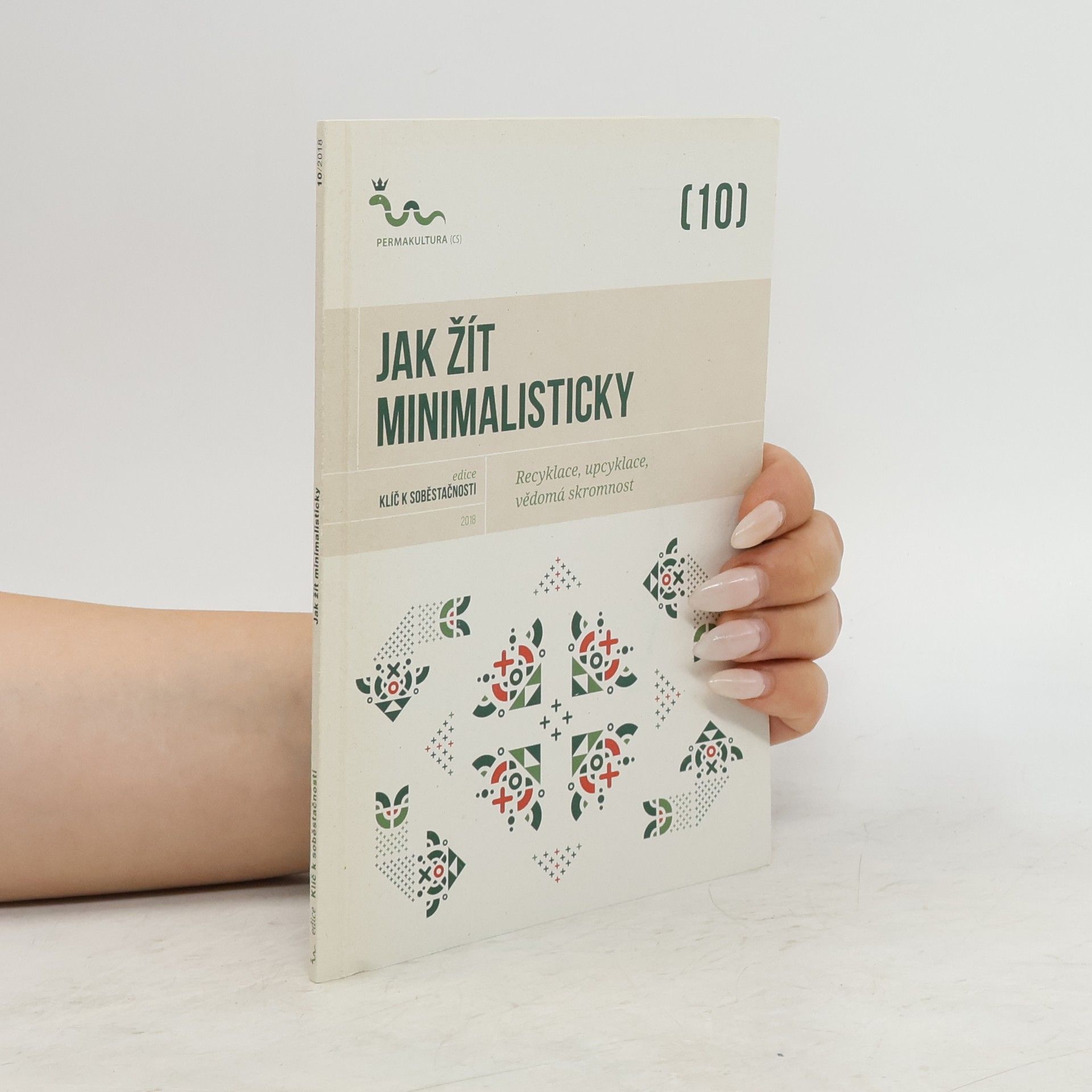 Eva Hauser Jak žít minimalisticky: Recyklace, upcyklace, vědomá skromnost