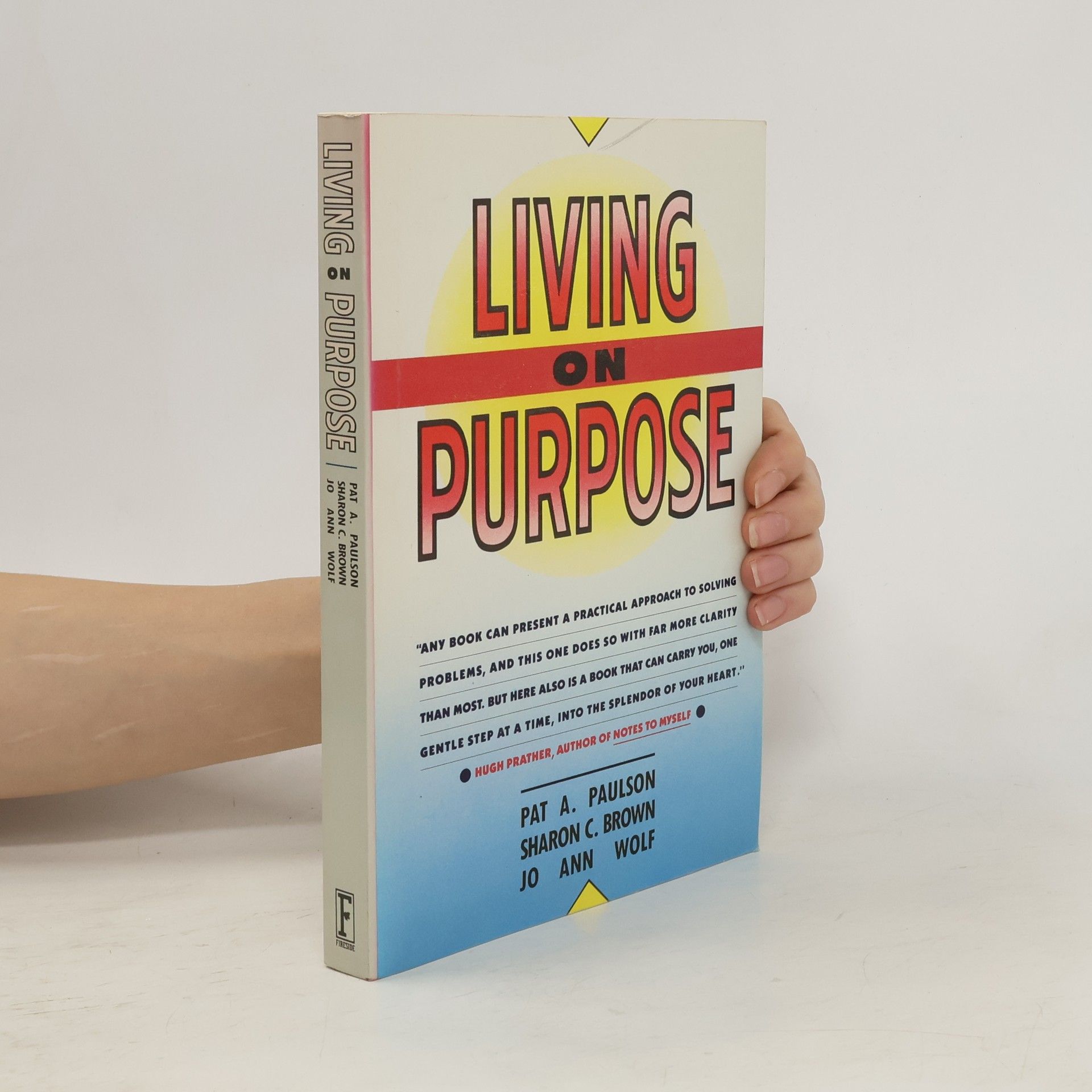Pat A. Paulson Living on Purpose