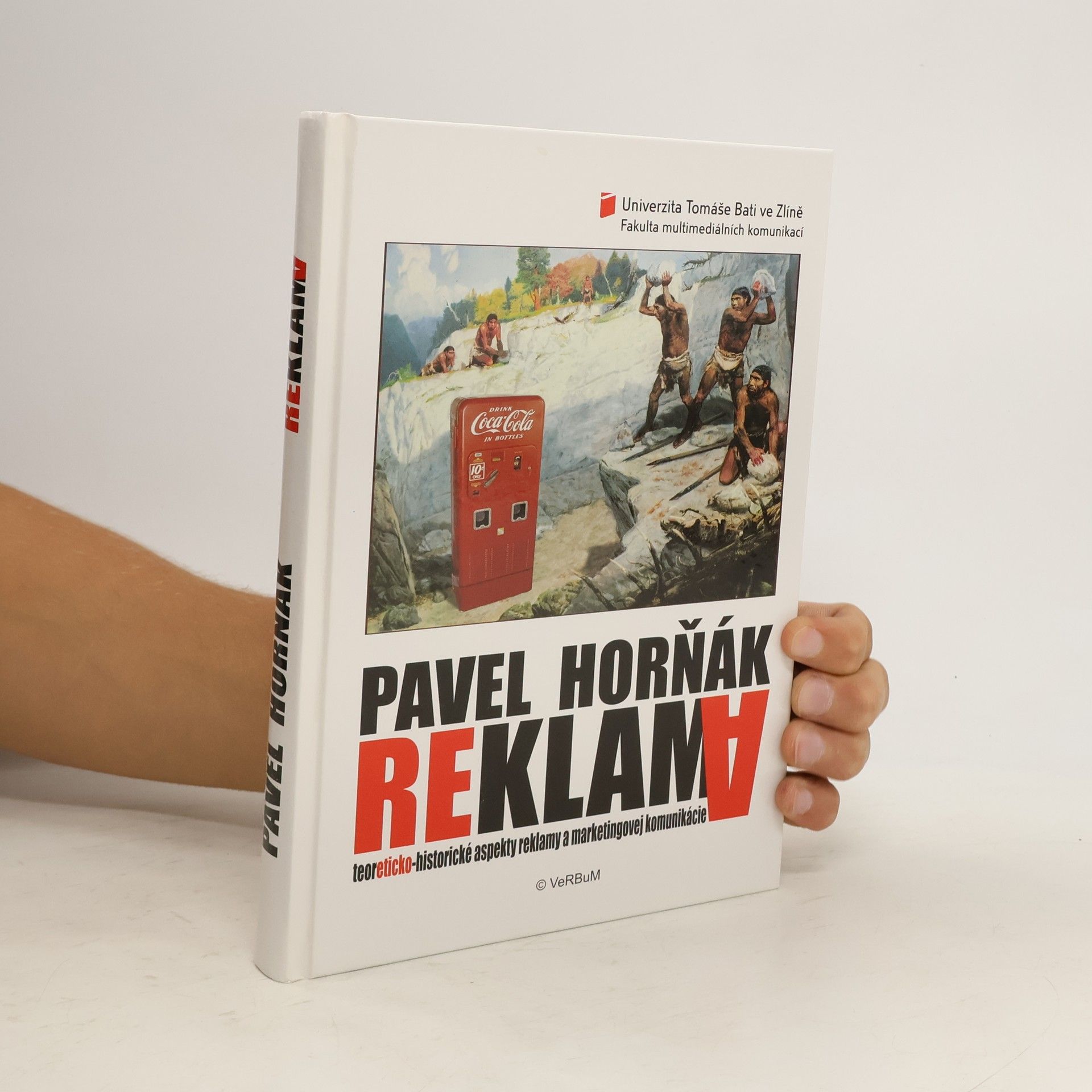 Pavel Horňák Reklama : teoreticko-historické aspekty reklamy a marketingovej komunikácie