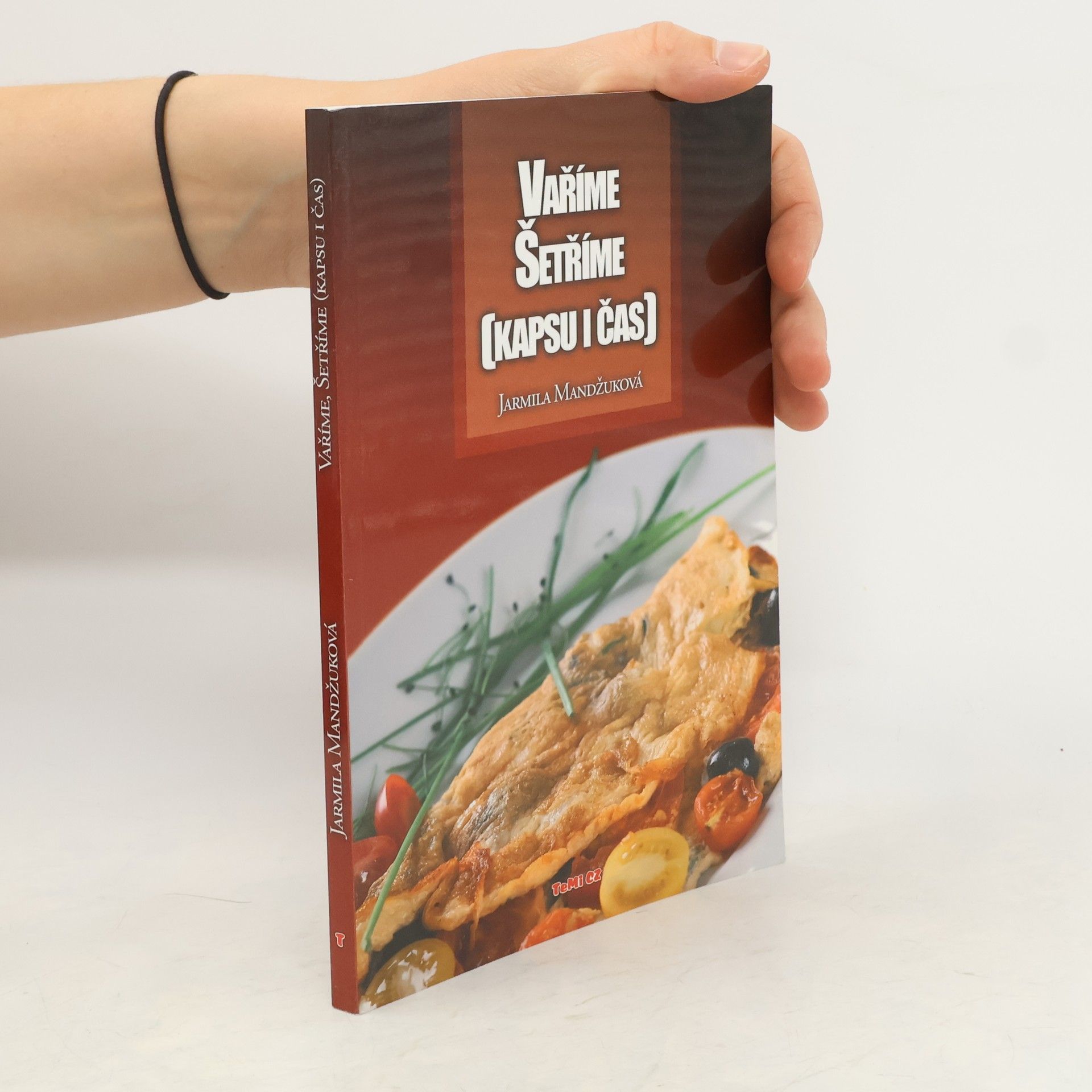 Mandžuková Jarmila Vaříme, šetříme (kapsu i čas)