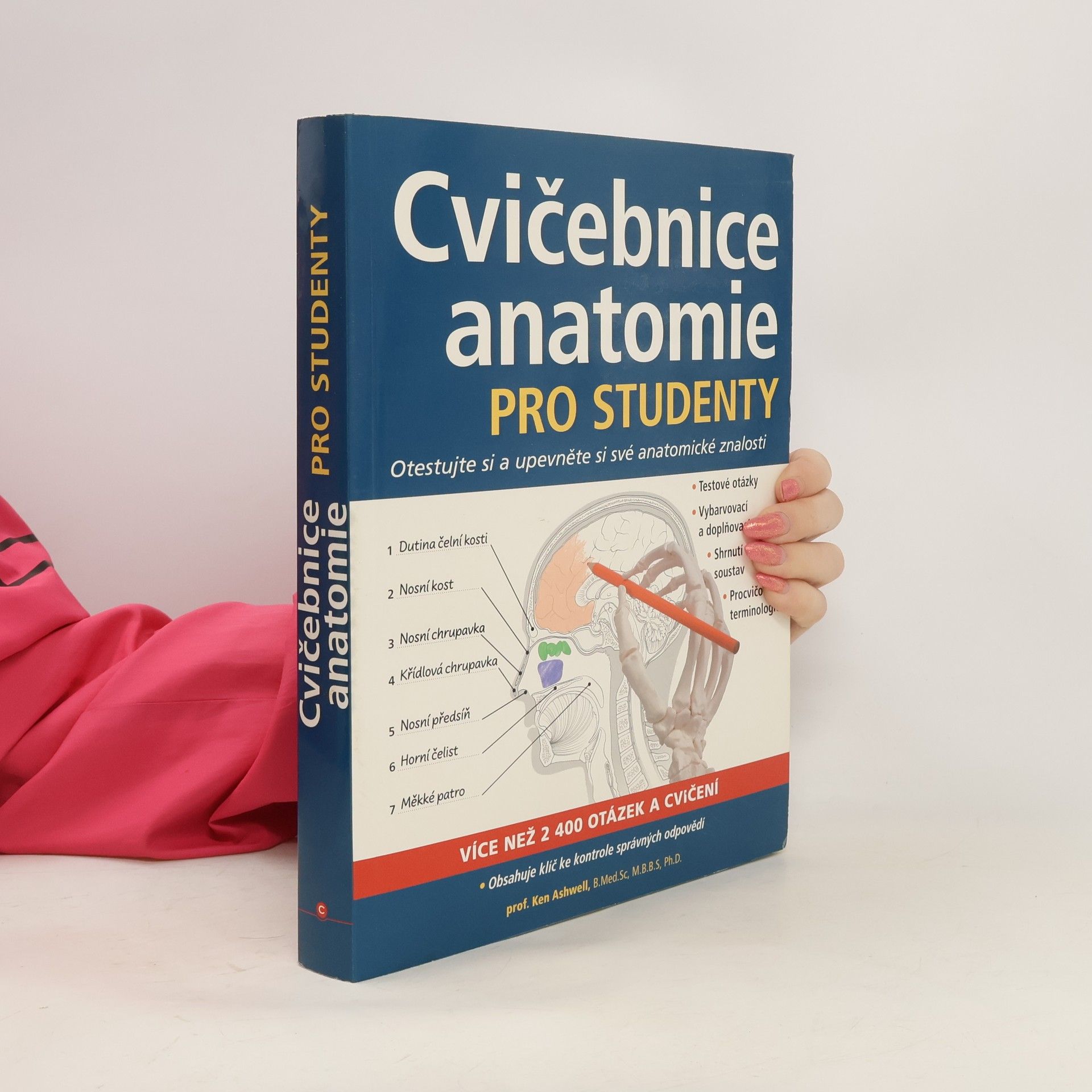 Ken Ashwell Cvičebnice anatomie pro studenty : otestujte si a upevněte si své anatomické znalosti
