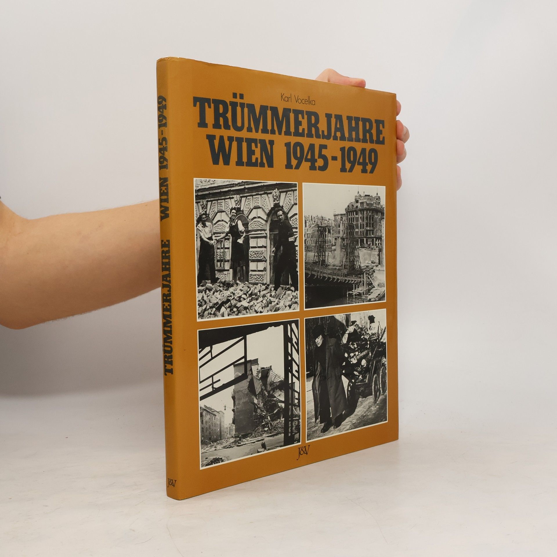 Karl Vocelka Trümmerjahre Wien 1945 - 1949
