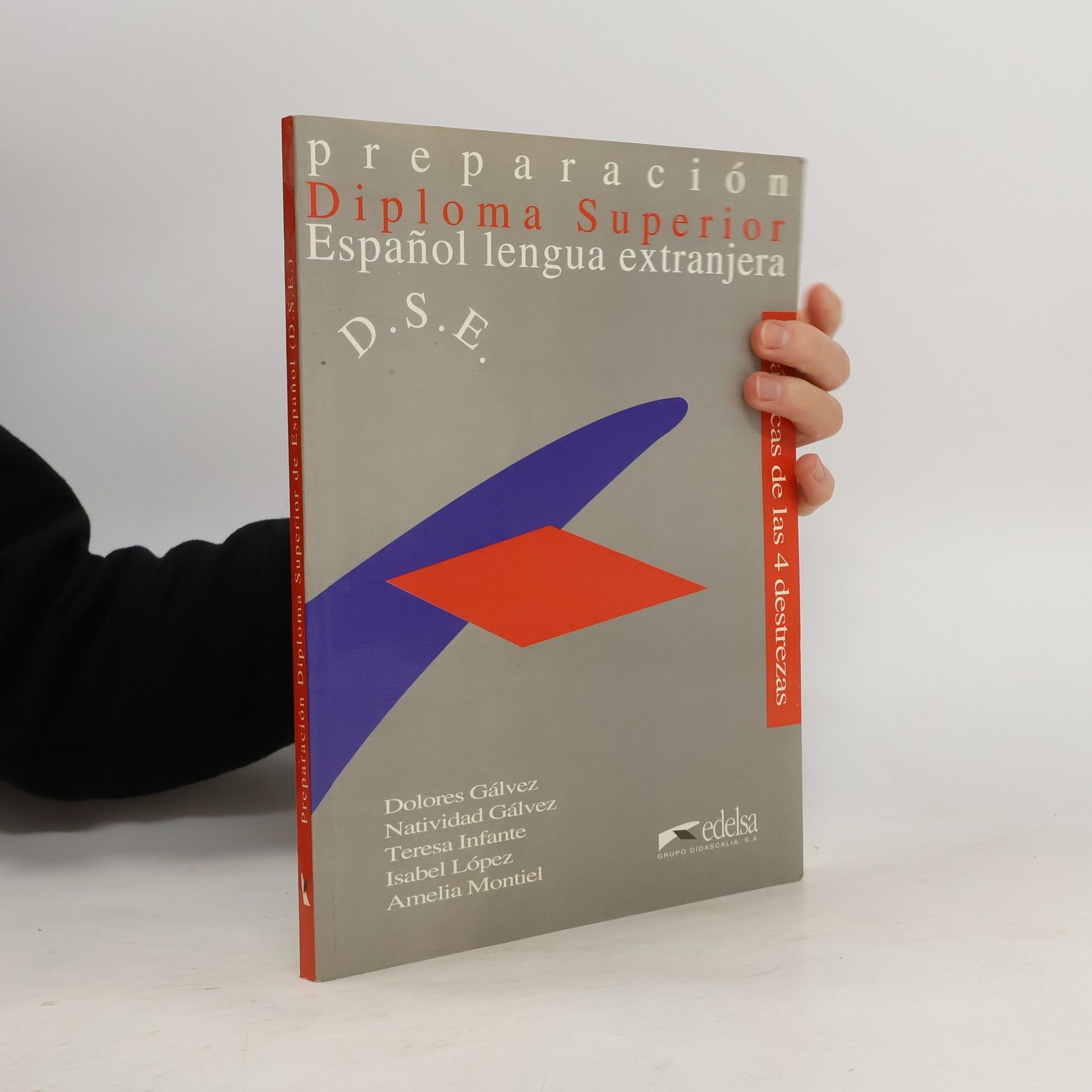 Dolores Gálvez Diploma superior. Preparación para el diploma superior de Espaňol lengua extranjera