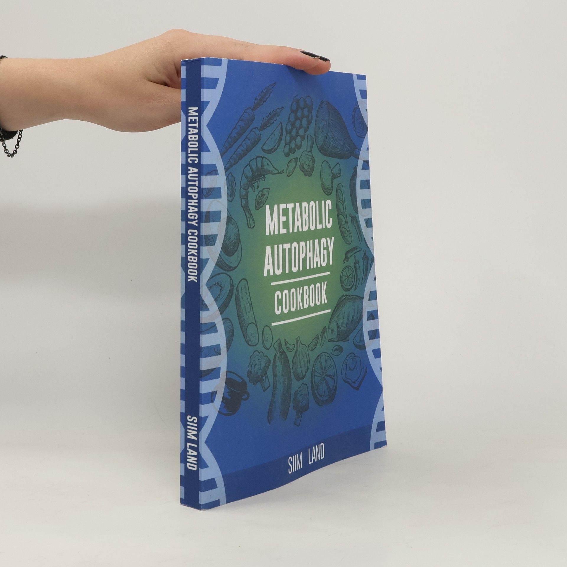 Siim Land Metabolic Autophagy. Cookbook