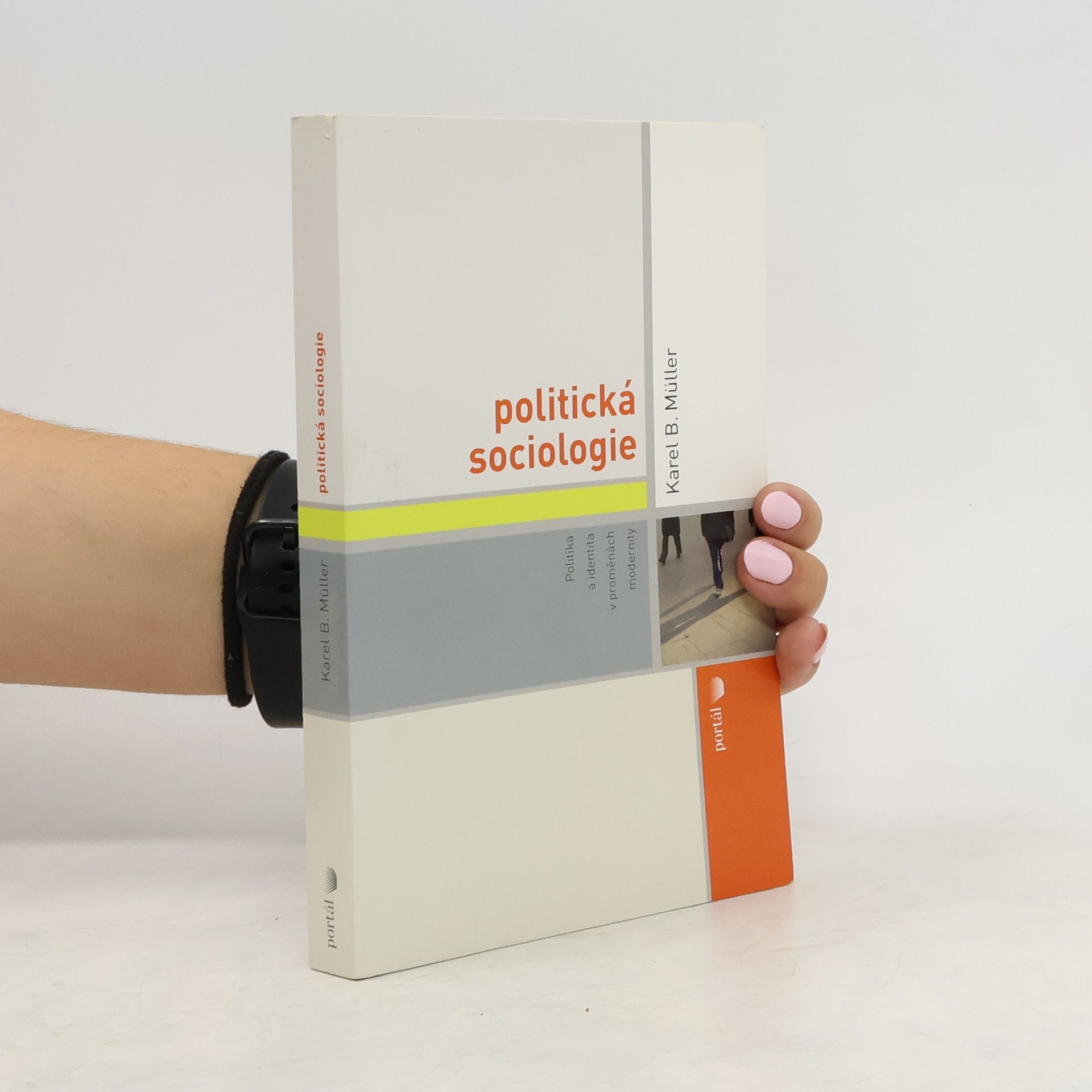 Karel Müller Politická sociologie. Politika a identita v proměnách modernity