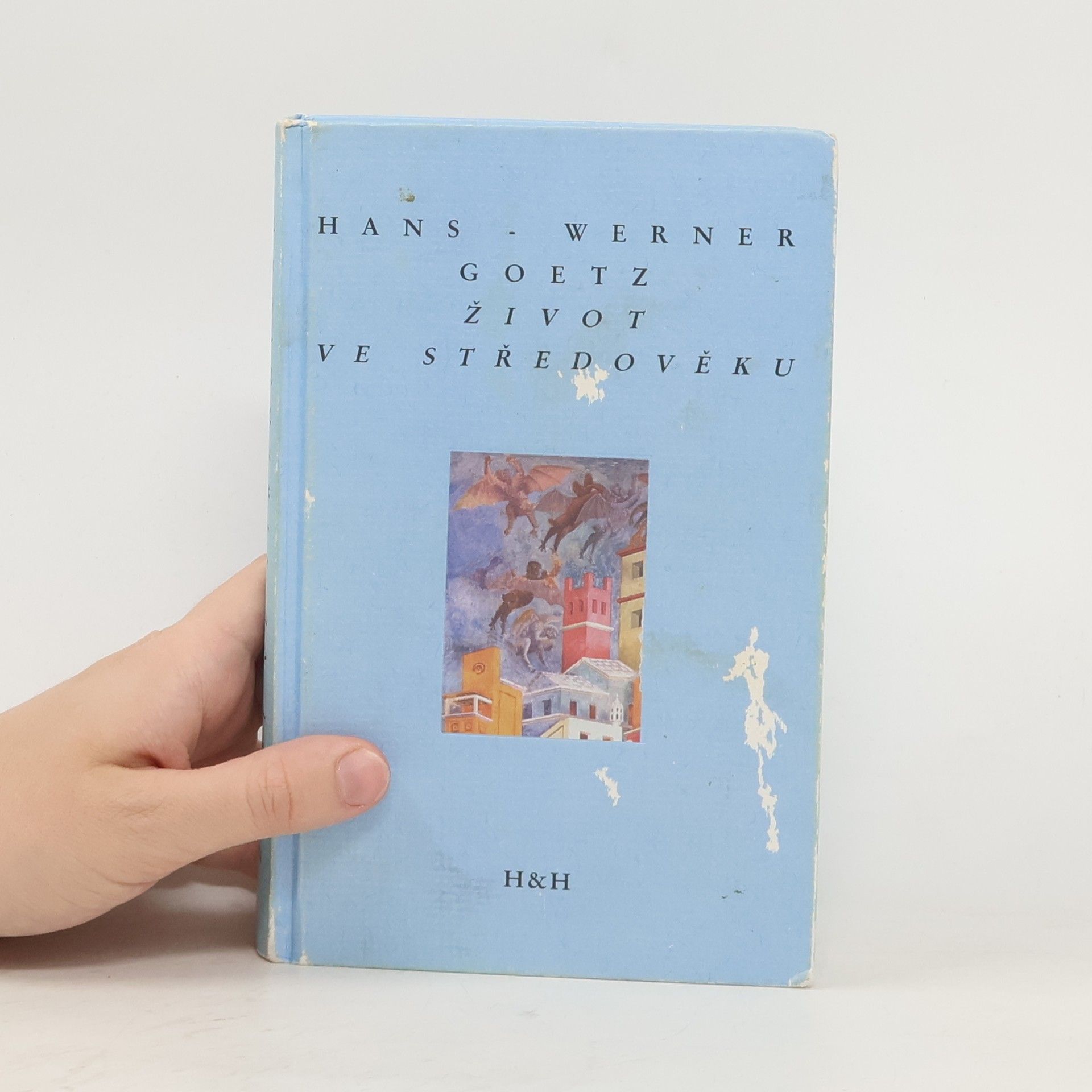 Hans Werner Goetz Život ve středověku