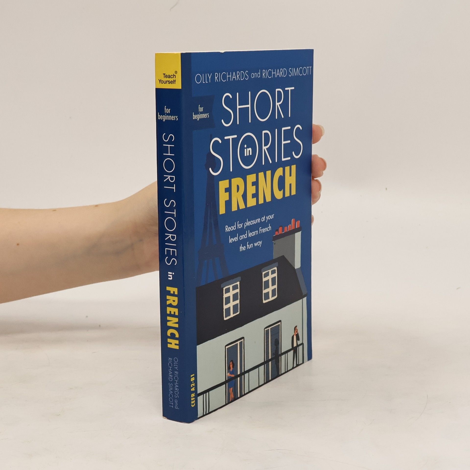 Olly Richards Short stories in French : read for pleasure at your level and learn French the fun way