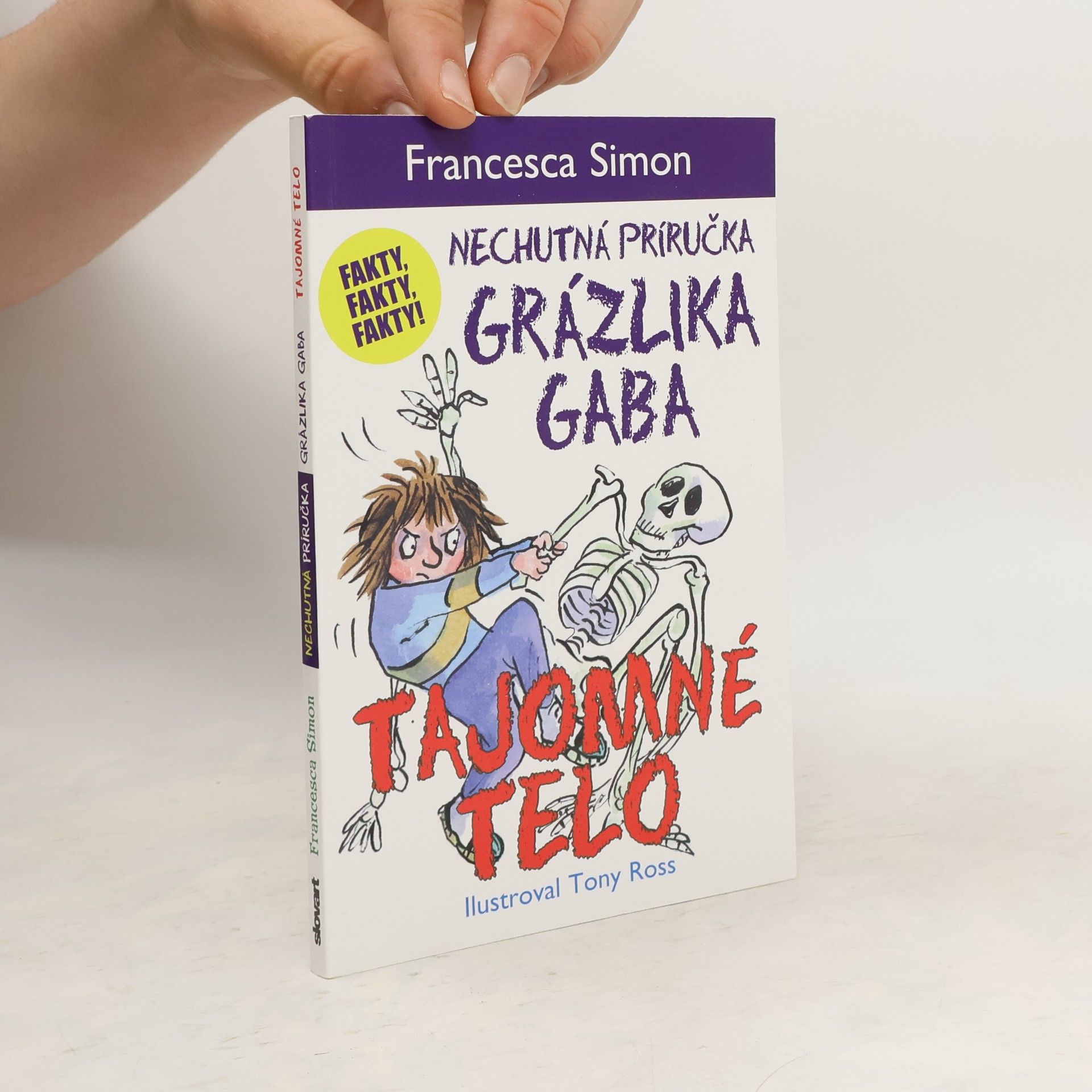 Francesca Simon Nechutná príručka Grázlika Gaba. Tajomné telo