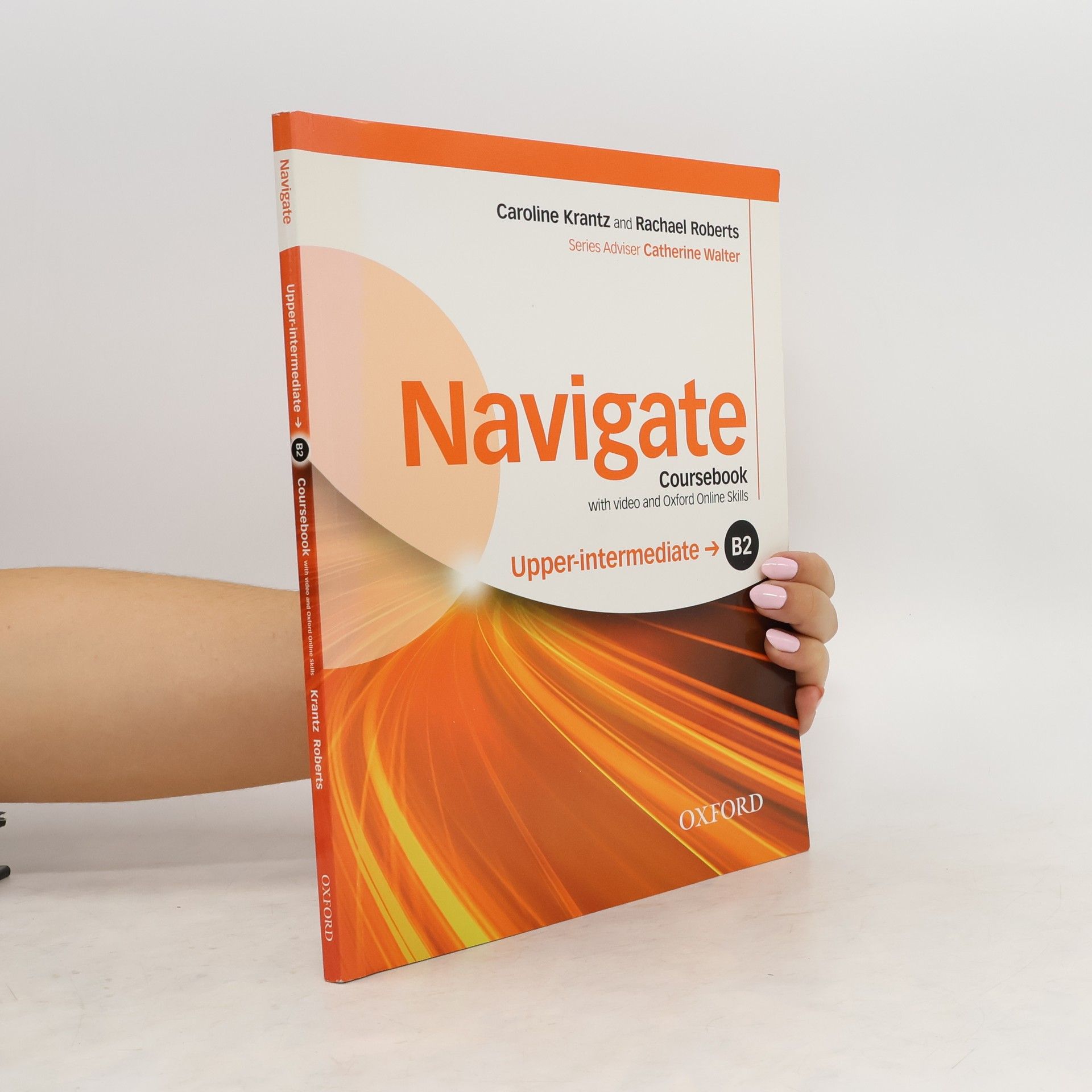 Caroline Krantz Navigate: coursebook with video and Oxford Online Skill: B2 upper-intermediate