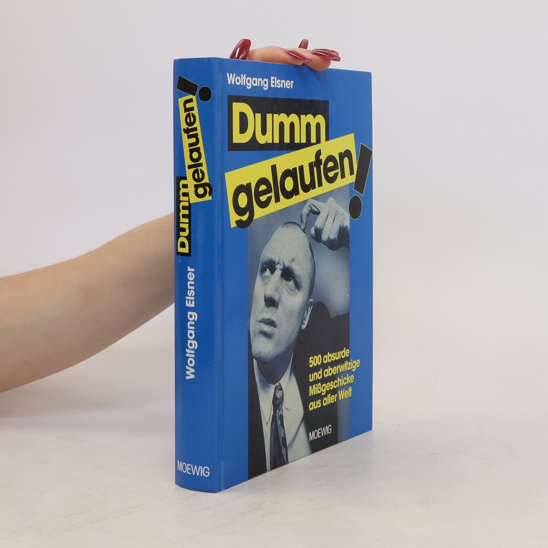 Wolfgang Elsner Dumm gelaufen!