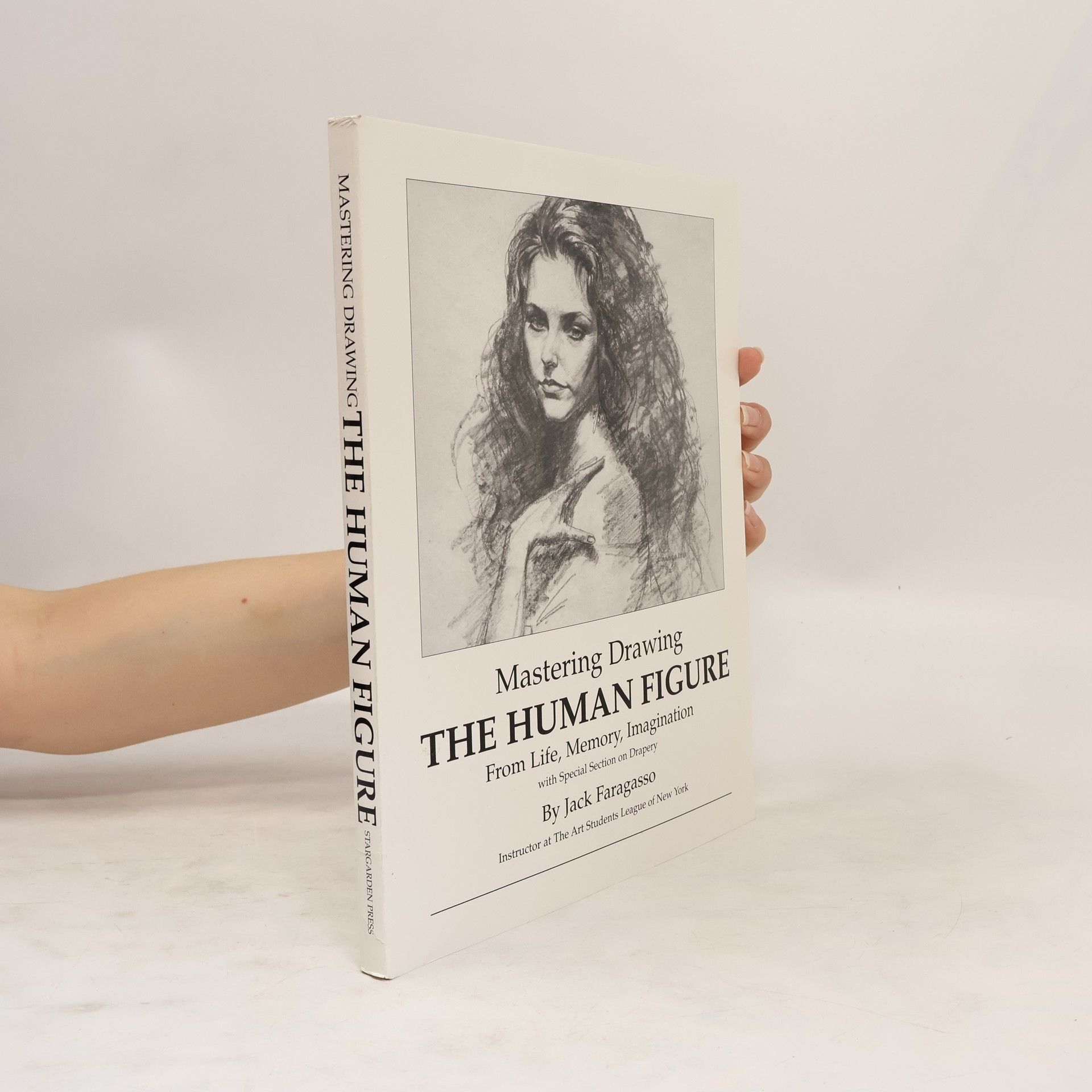 Jack Faragasso Mastering Drawing the Human Figure from Life, Memory, Imagination