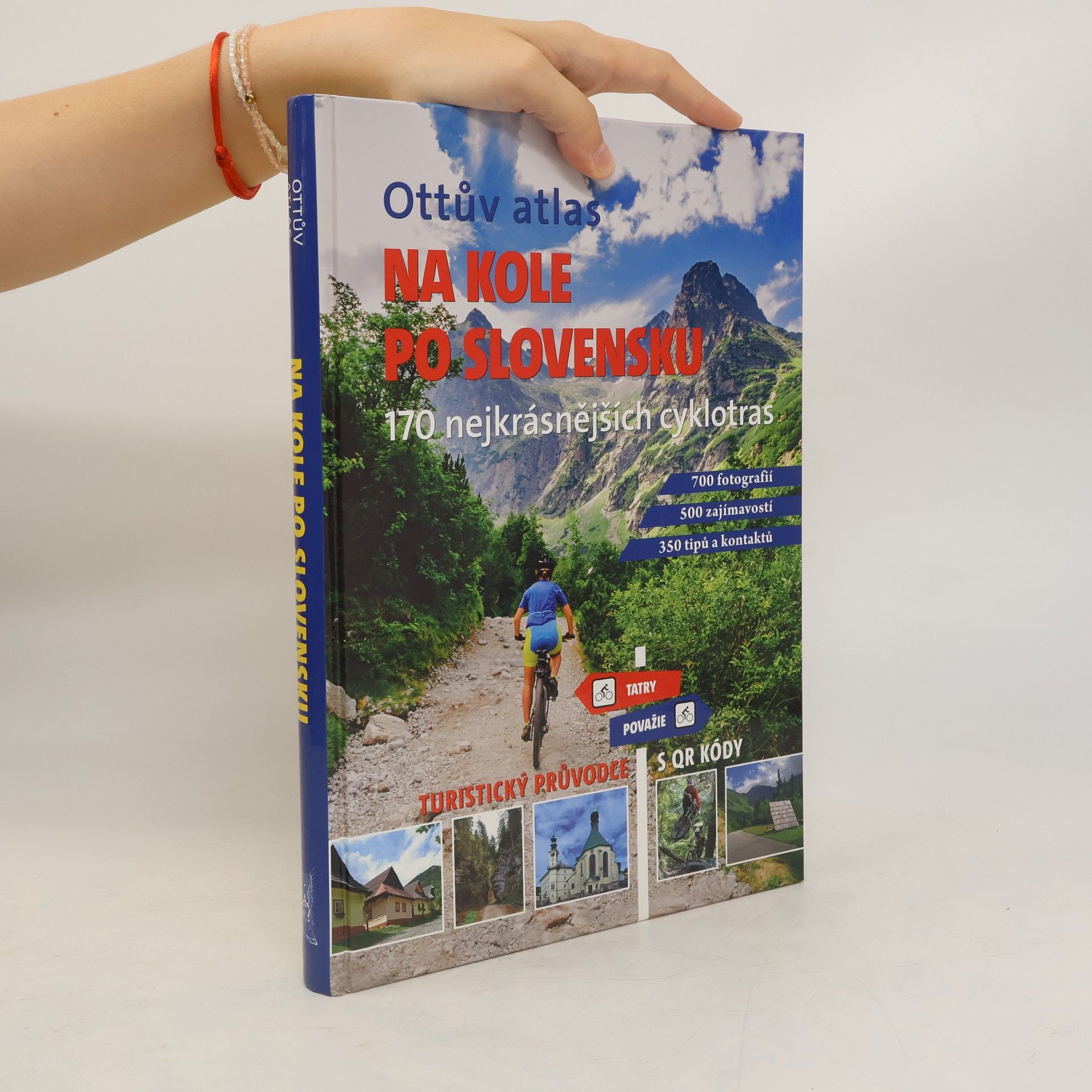 Ivo Paulík Na kole po Slovensku : Ottův atlas : 170 nejkrásnějších cyklotras : turistický průvodce s QR kódy