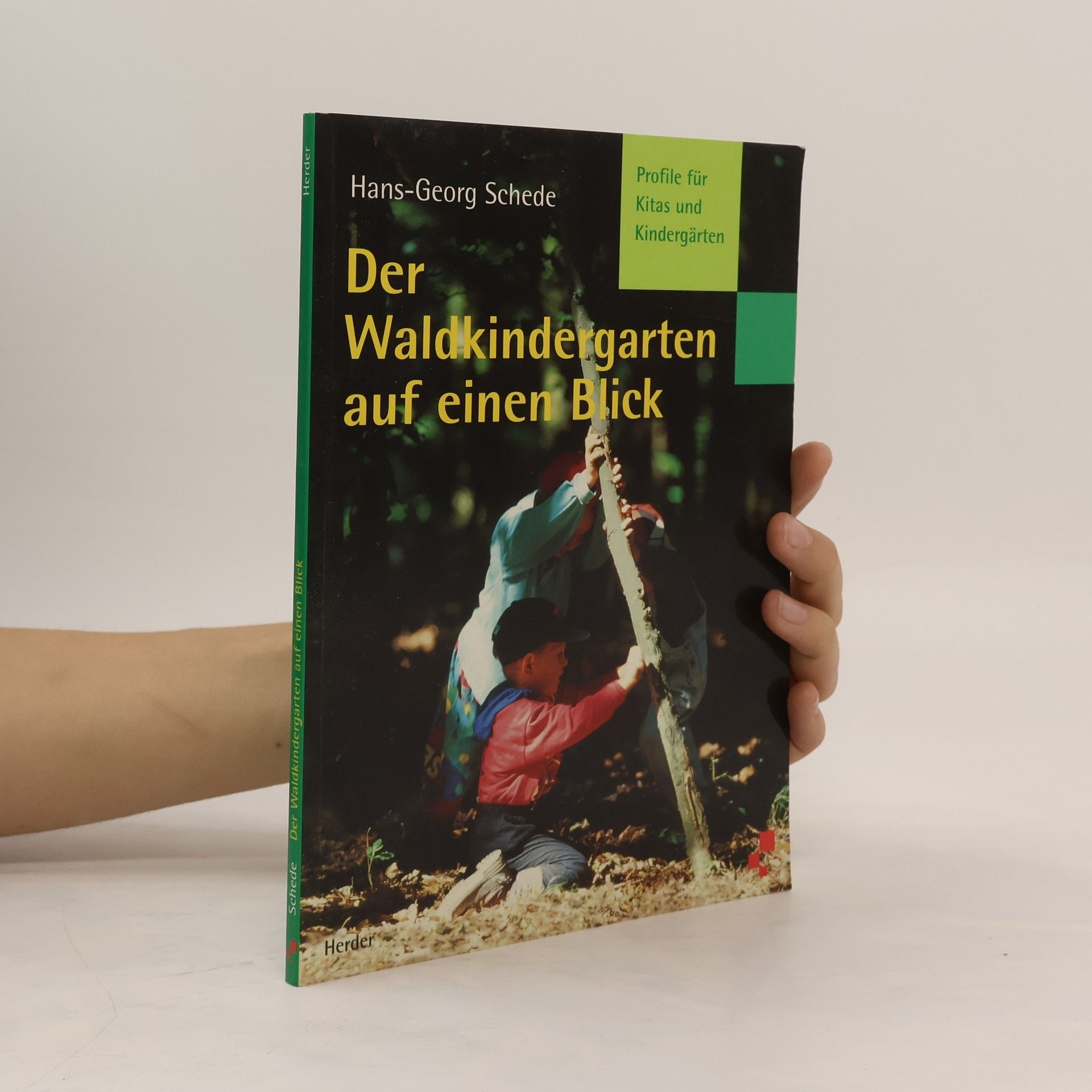 Hans-Georg Schede Der Waldkindergarten auf einen Blick