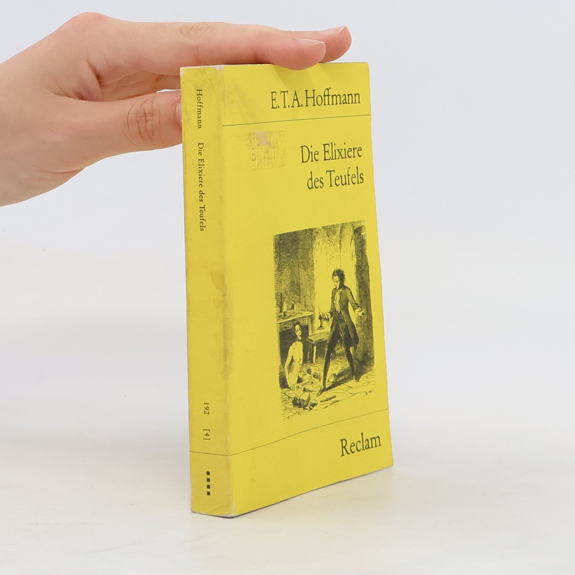 Ernst Theodor Aamadeus Hoffmann Die Elixiere des Teufels : nachgelassene Papiere des Bruders Medardus eines Kapuziners