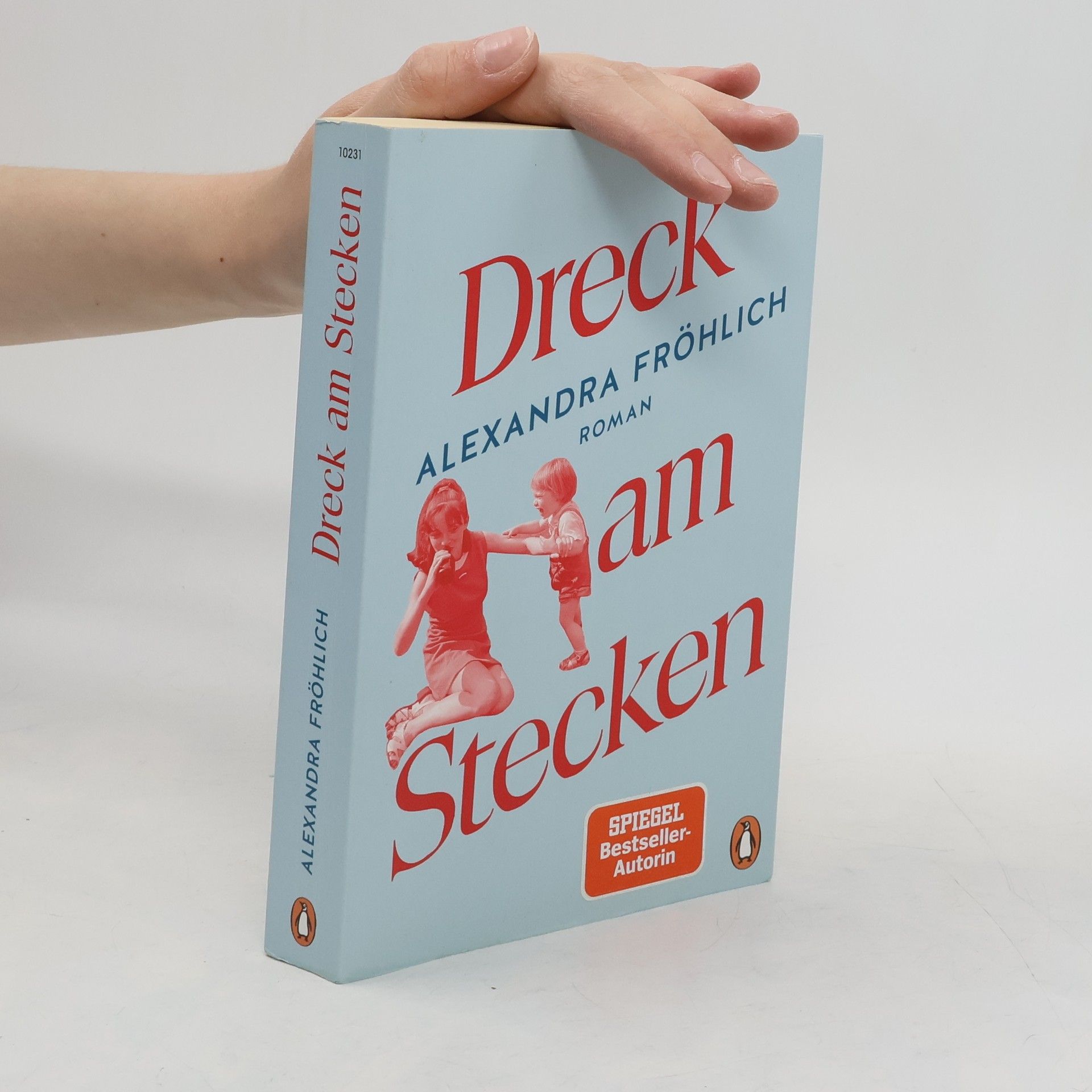 Alexandra Fröhlich Dreck am Stecken