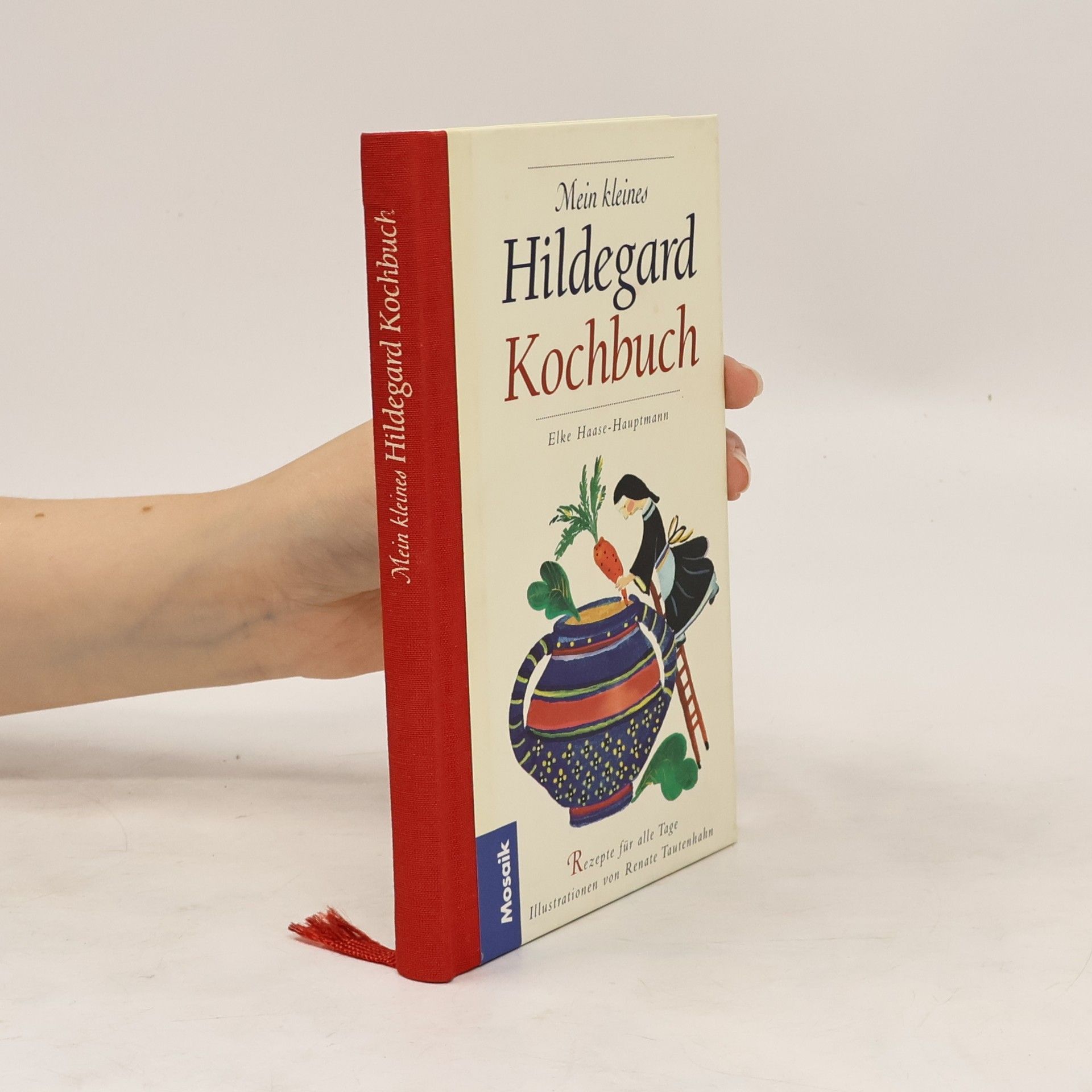 Elke Haase Mein kleines Hildegard-Kochbuch