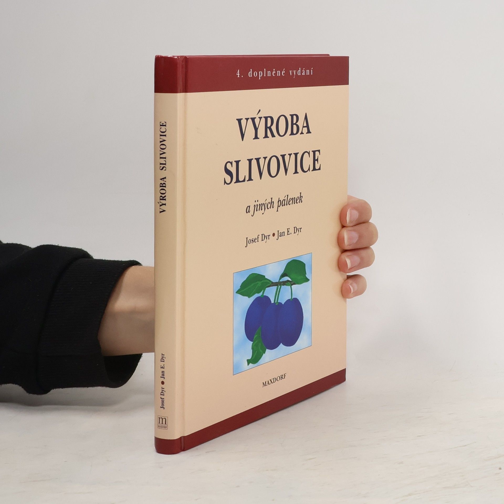 Josef Dyr Výroba slivovice a jiných pálenek