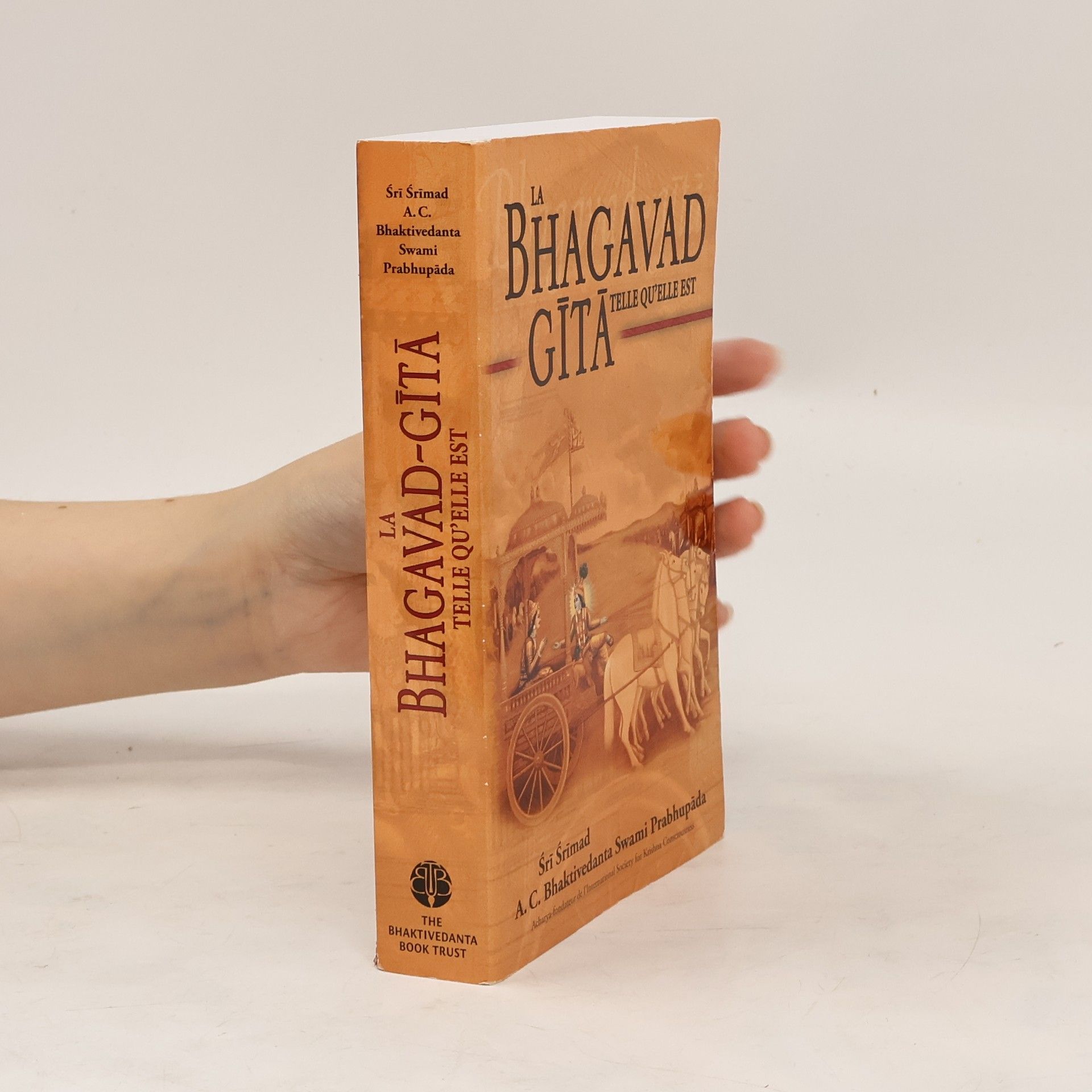 Šrí Šrímad A. Č. Bhaktivédanta Swami Prabhupáda La Bhagavad-Gītā telle qu'elle est