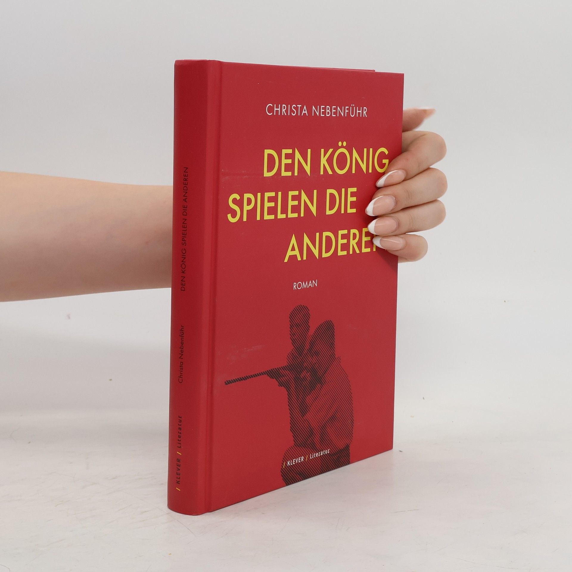Christa Nebenführ Den König spielen die anderen