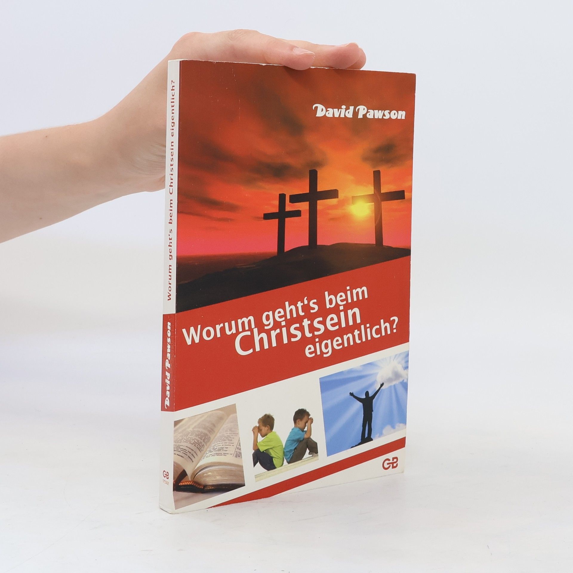 David Pawson Worum gehts's beim Christsein eigentlich?