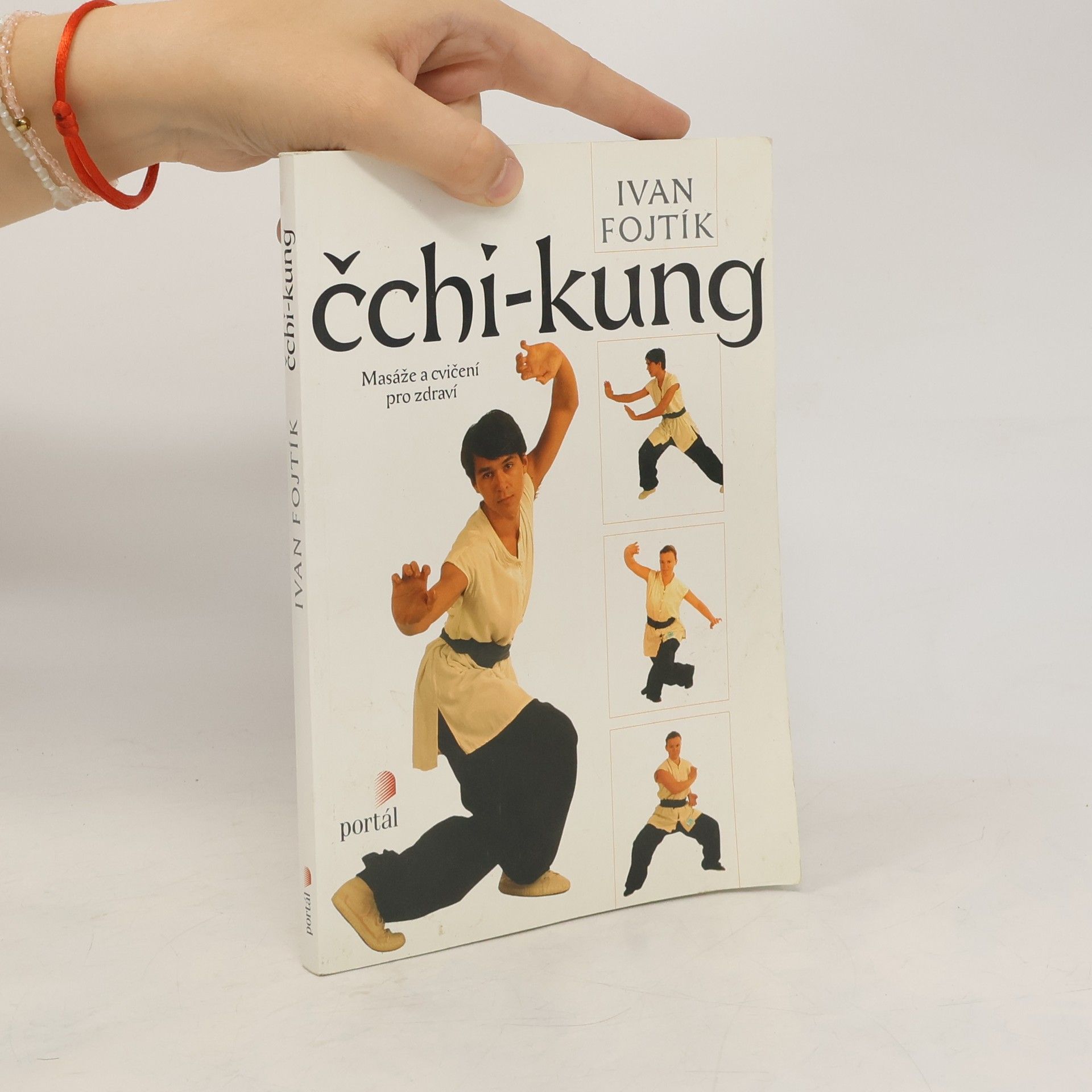 Ivan Fojtík Čchi-kung. Masáže a cvičení pro zdraví