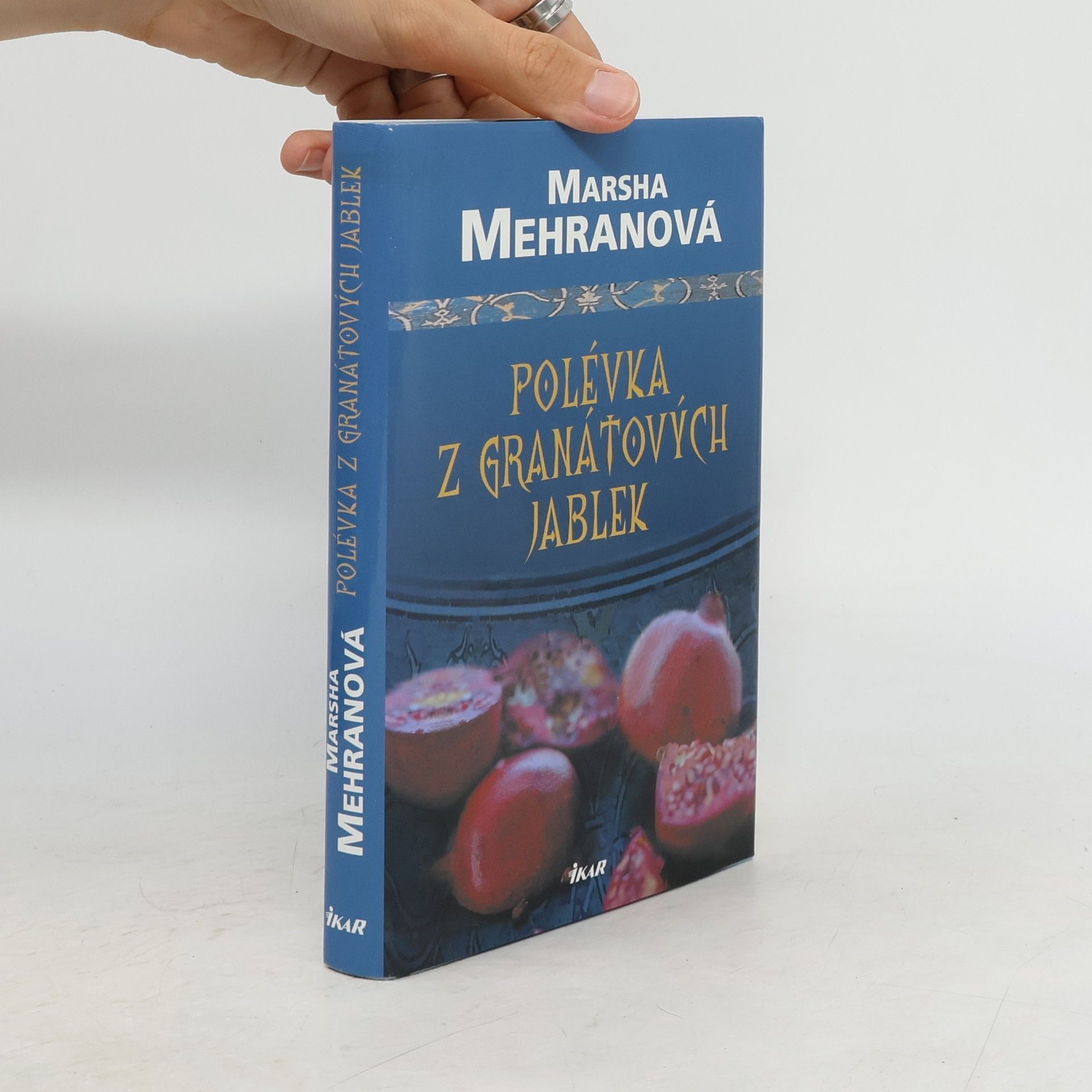 Marsha Mehran Polévka z granátových jablek