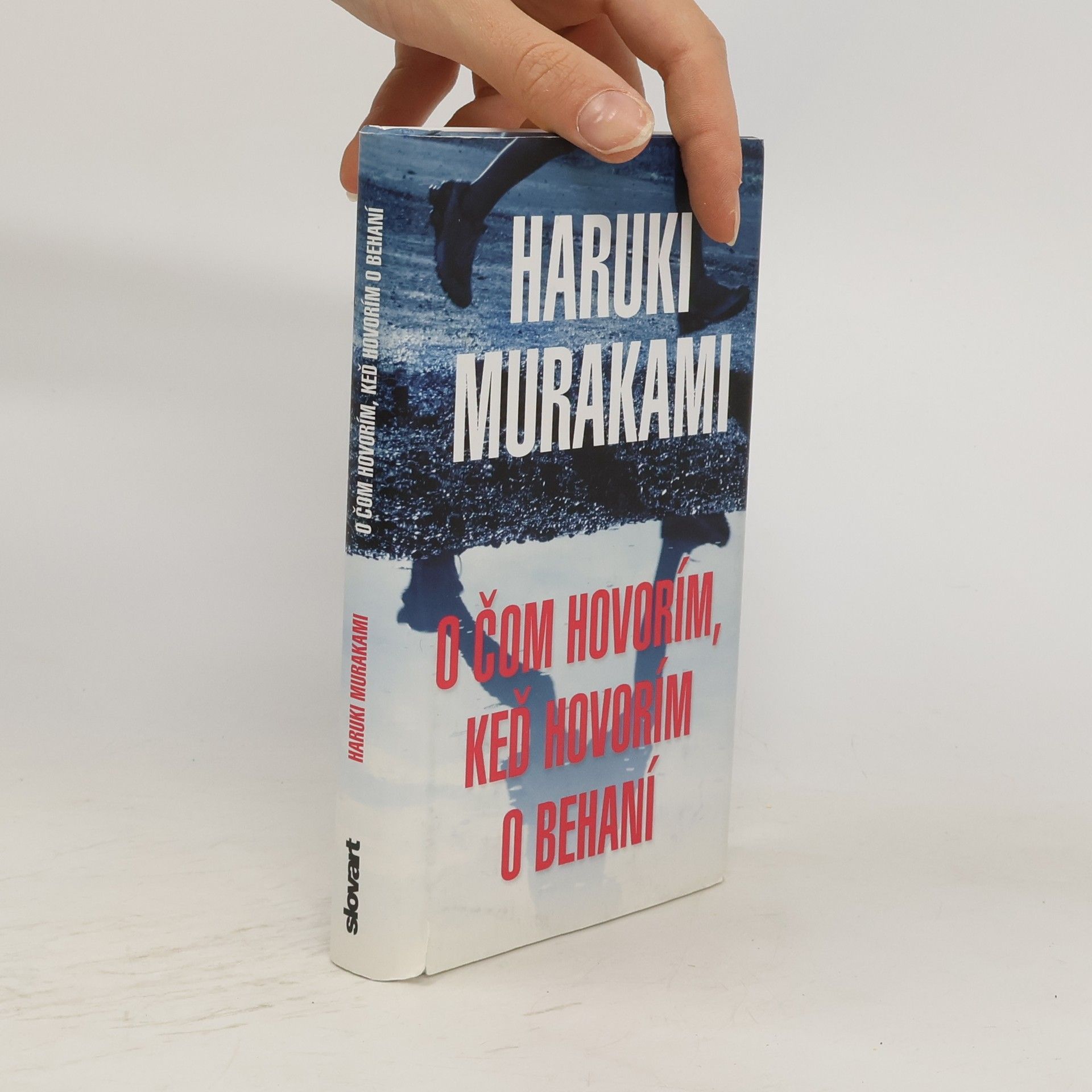 Haruki Murakami O čom hovorím, keď hovorím o behaní