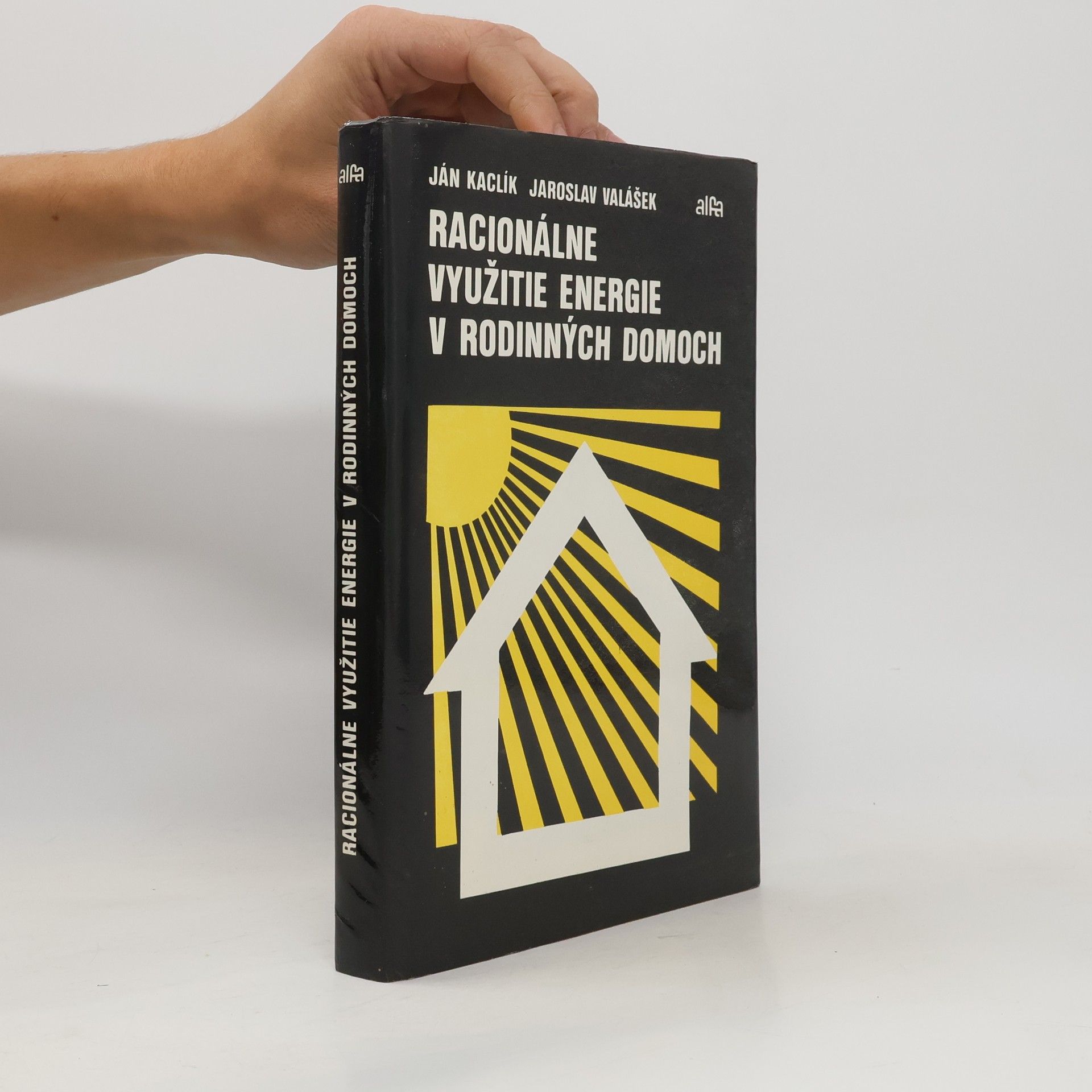 Jaroslav Valášek Racionálne využitie energie v rodinných domoch
