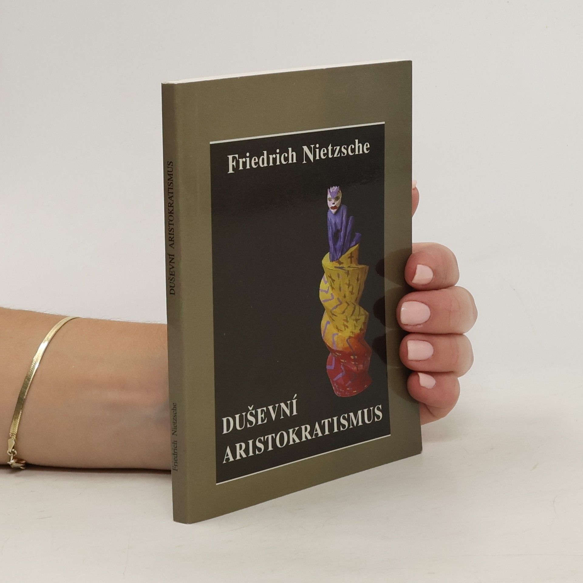 Friedrich Nietzsche Duševní aristokratismus