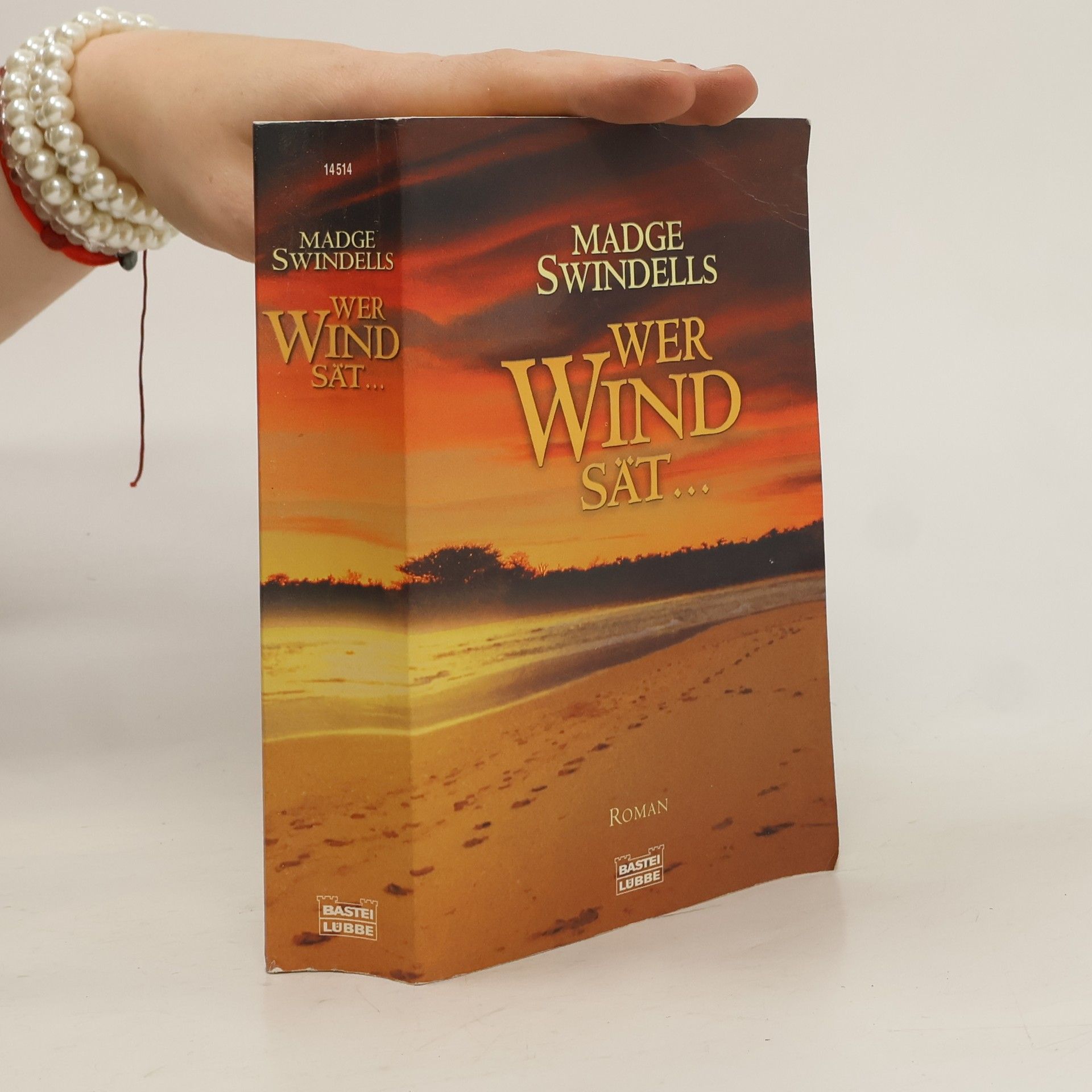 Madge Swindellis Wer Wind sät ...