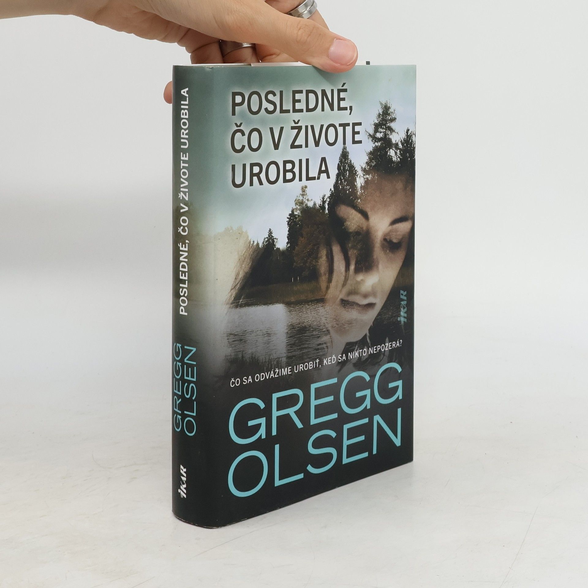Gregg Olsen Posledné, čo v živote urobila