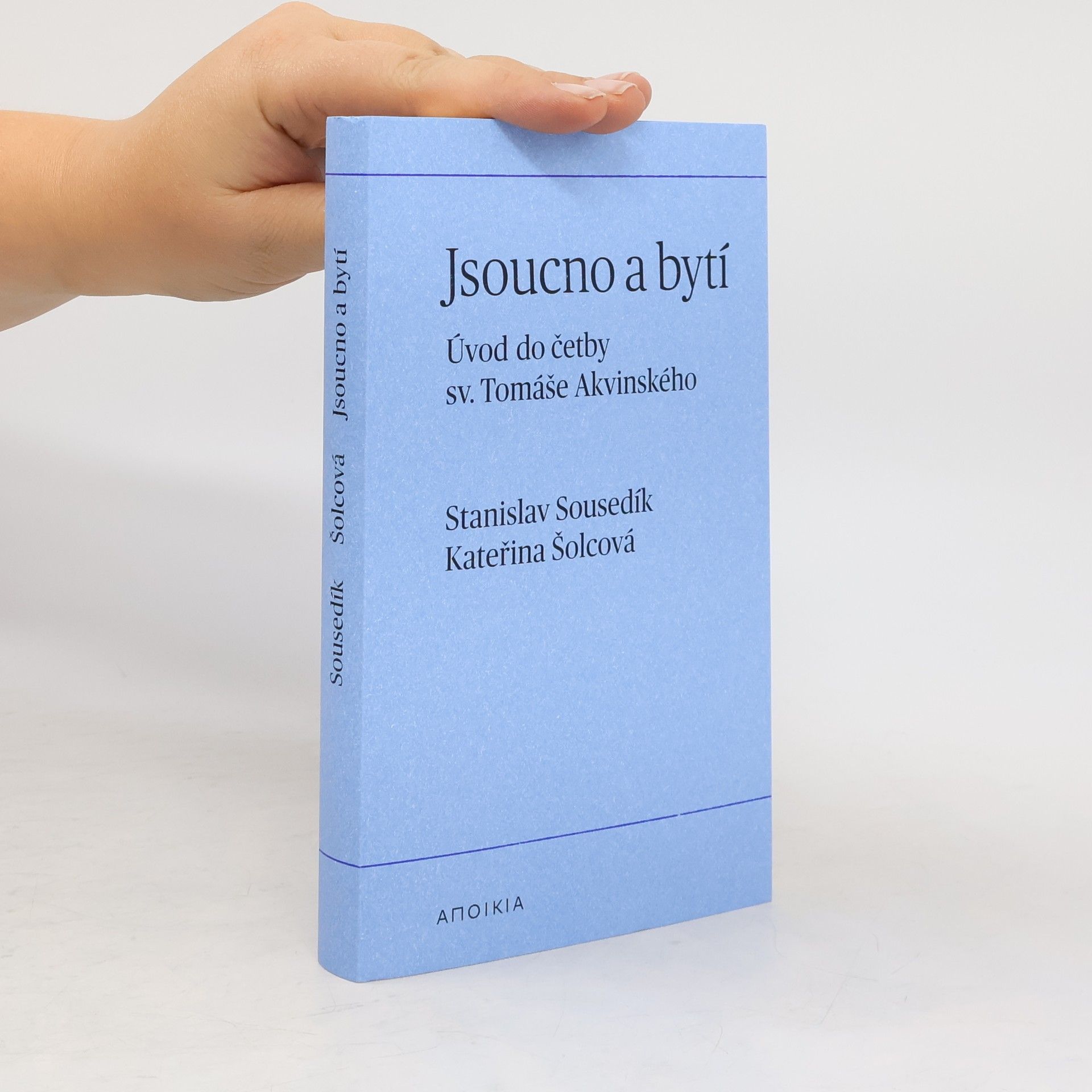 Stanislav Sousedík Jsoucno a bytí