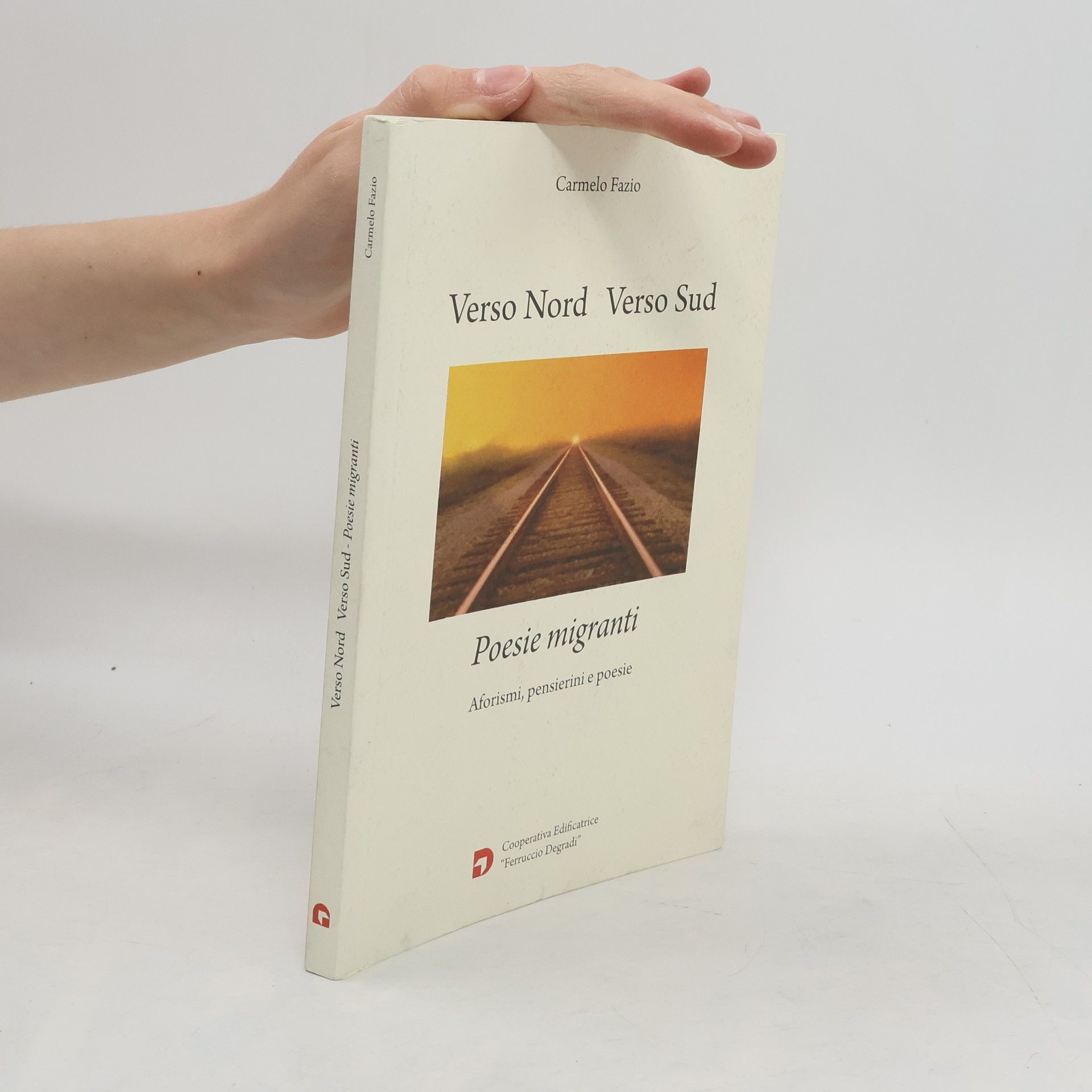 Carmelo Di Fazio Verso nord, verso sud