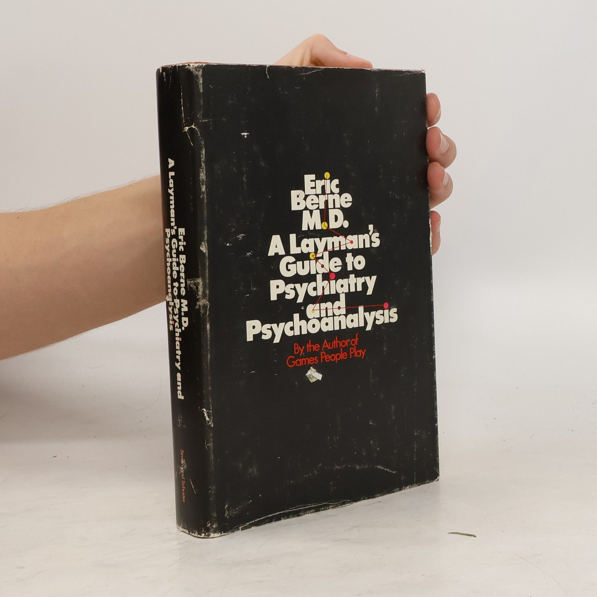 Eric Berne A Layman's Guide to Psychiatry and Psychoanalysis