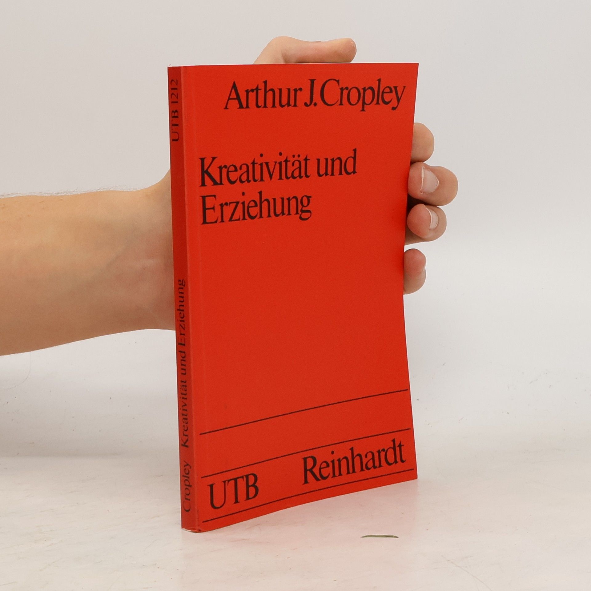 Arthur J. Cropley Kreativität und Erziehung