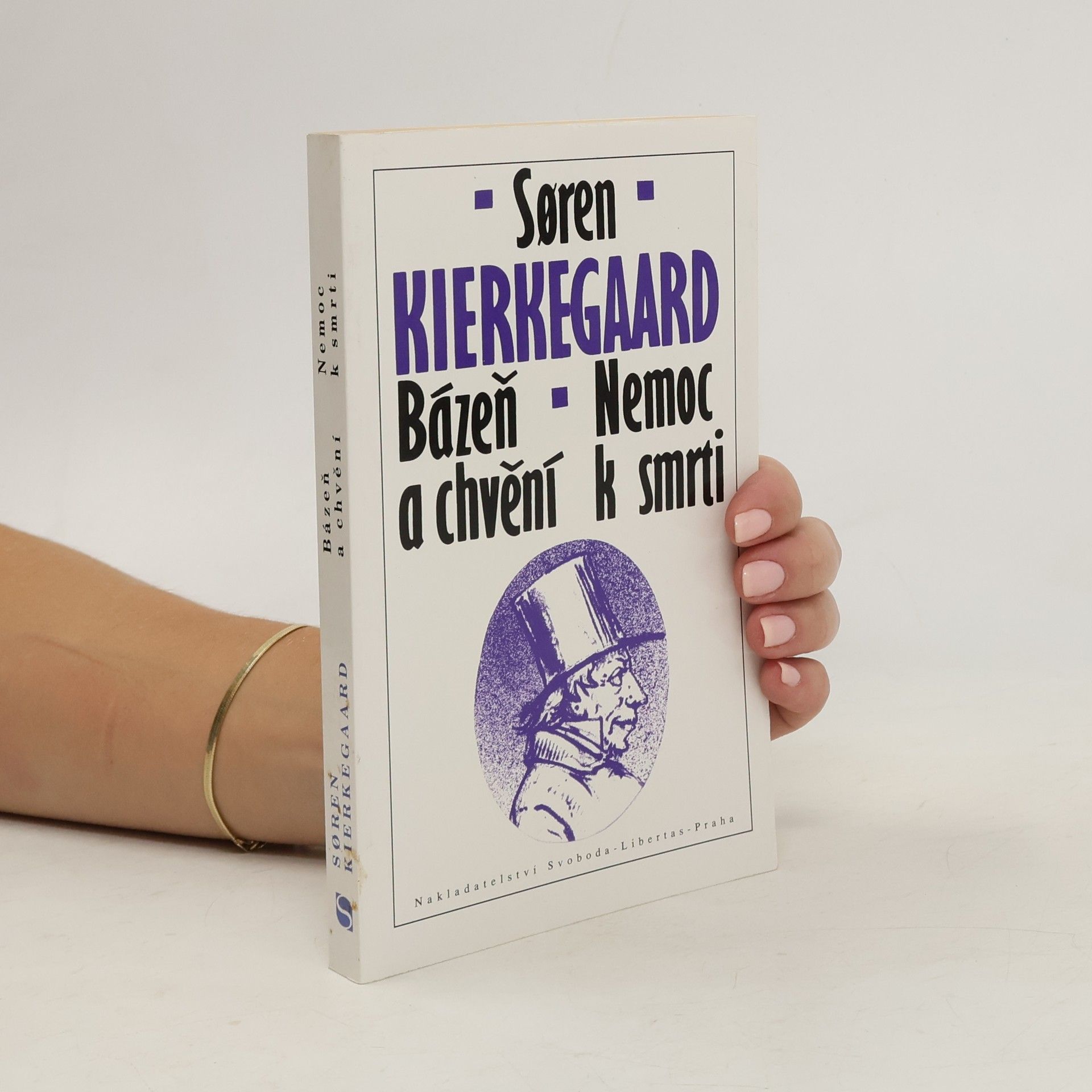 Søren Kierkegaard Bázeň a chvění. Nemoc k smrti