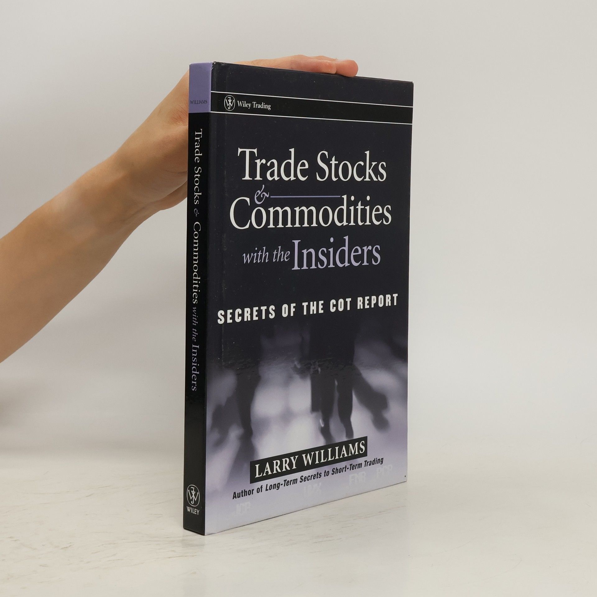 Larry R. Williams Trade Stocks and Commodities with the Insiders