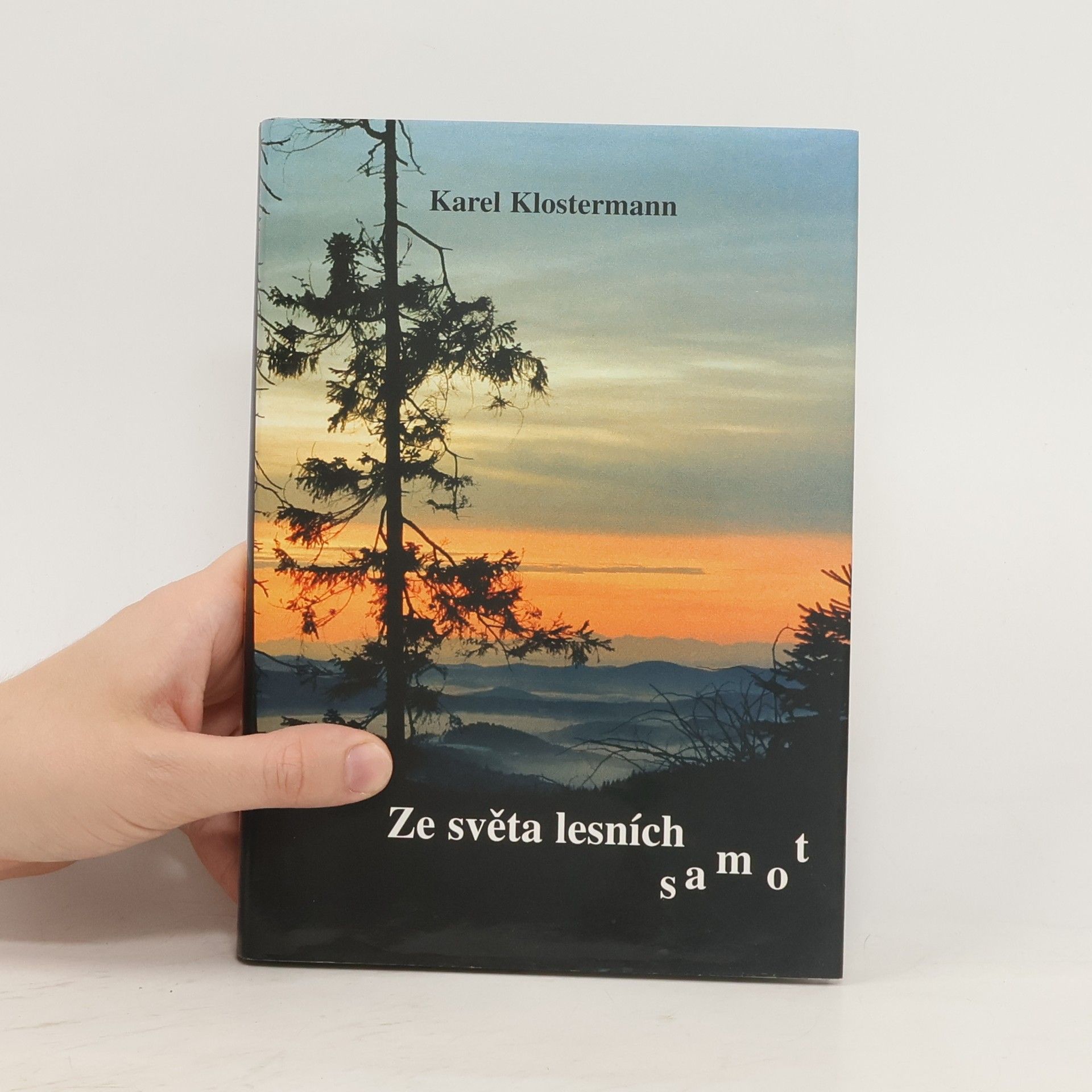 Karel Klostermann Ze světa lesních samot