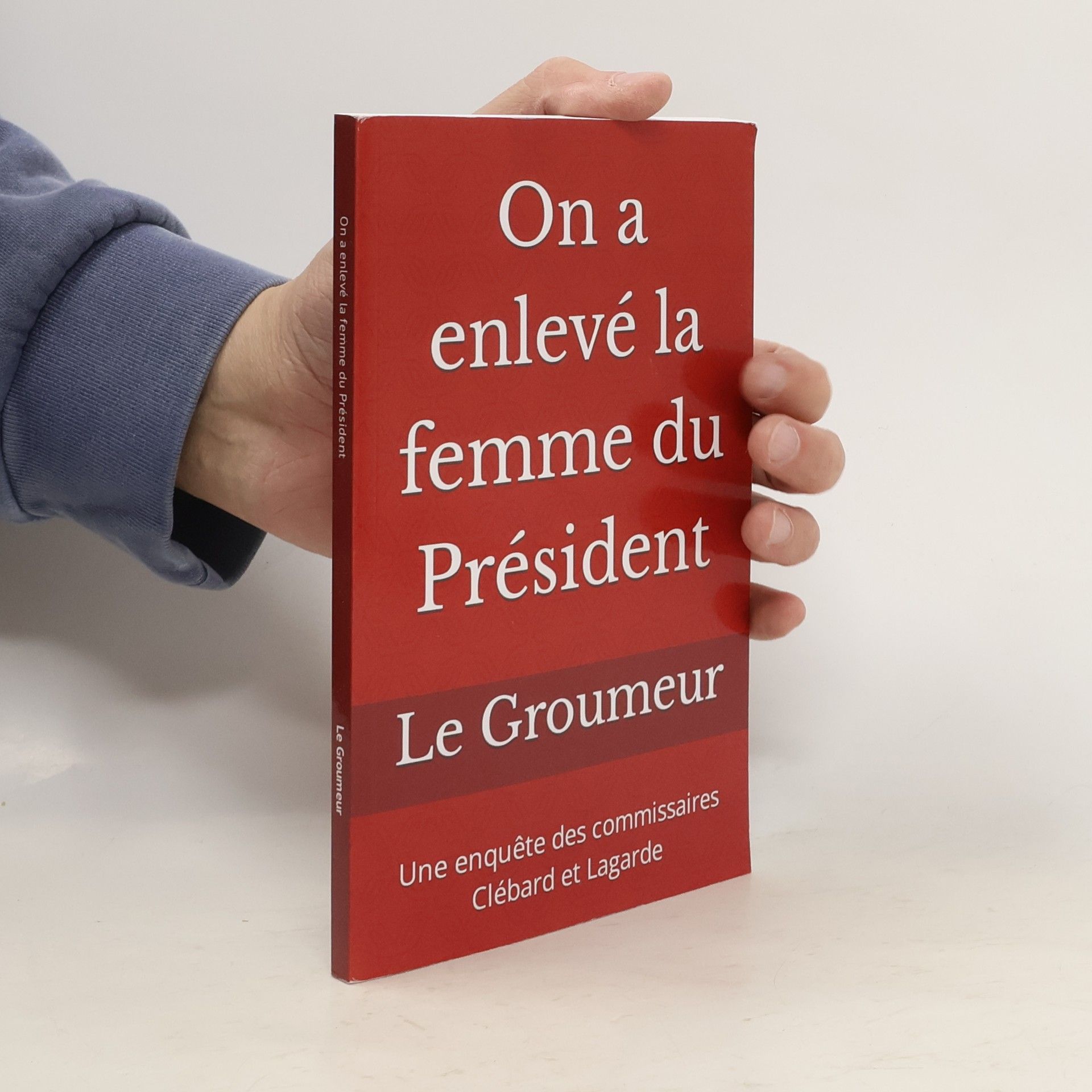Collectif d'auteurs On a enlevé la femme du Président