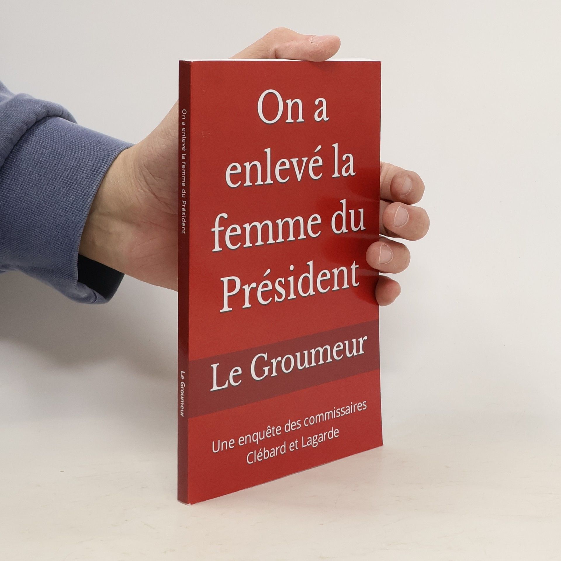 Collectif d'auteurs On a enlevé la femme du Président