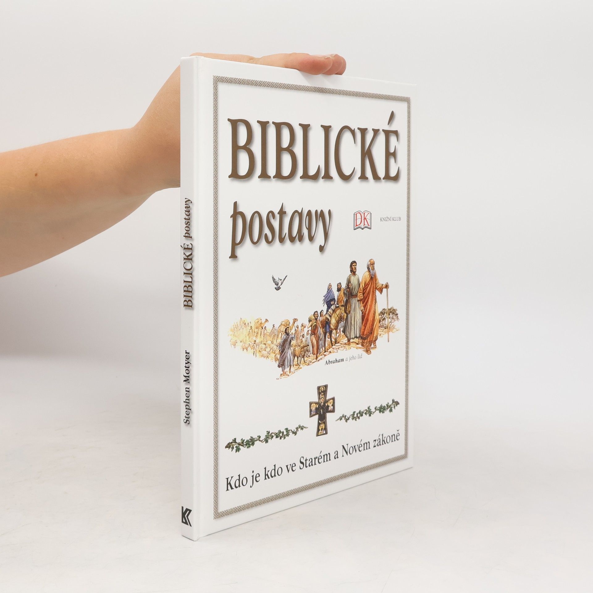 Auteurscollectief Biblické postavy: Kdo je kdo ve Starém a Novém zákoně