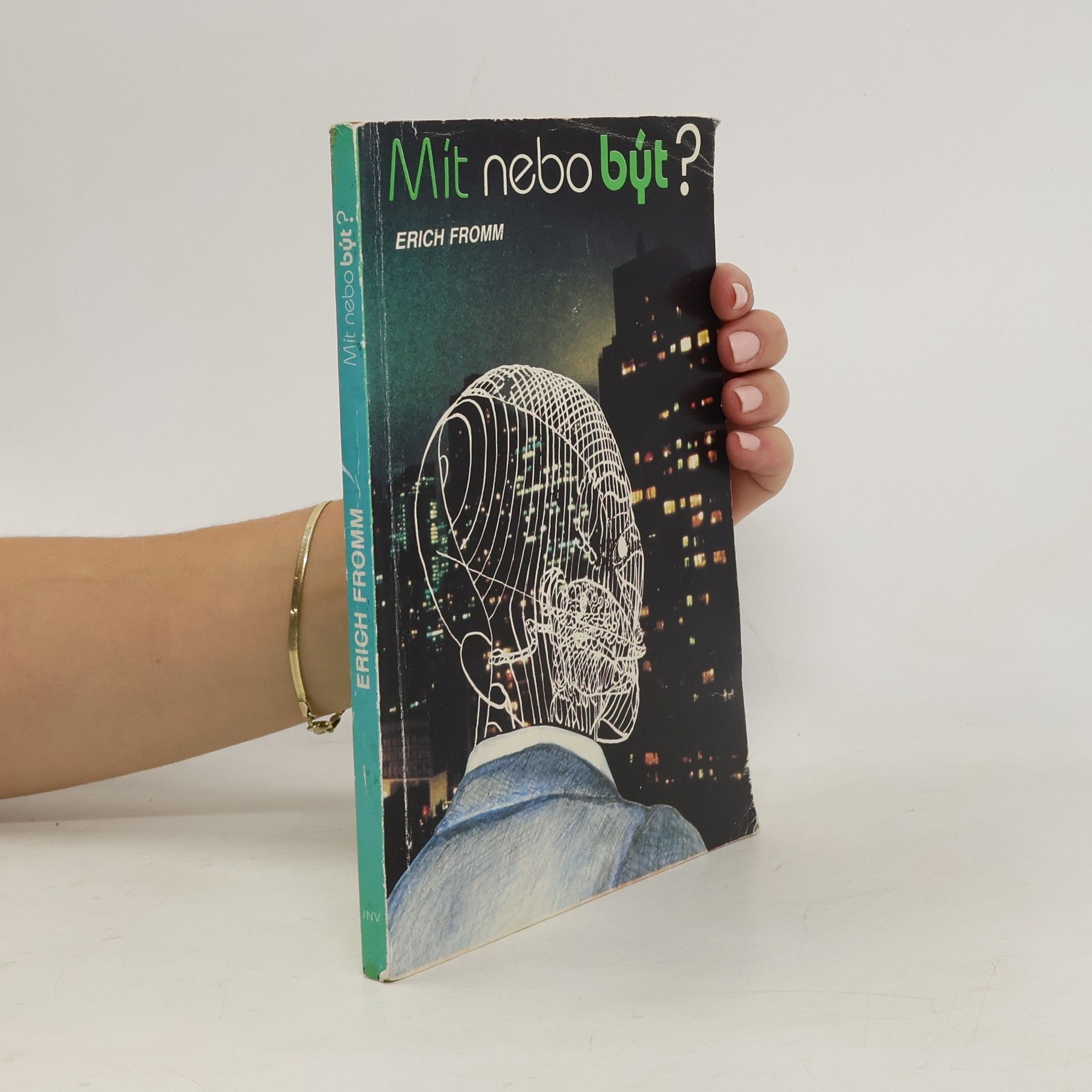 Erich Fromm Mít nebo být?