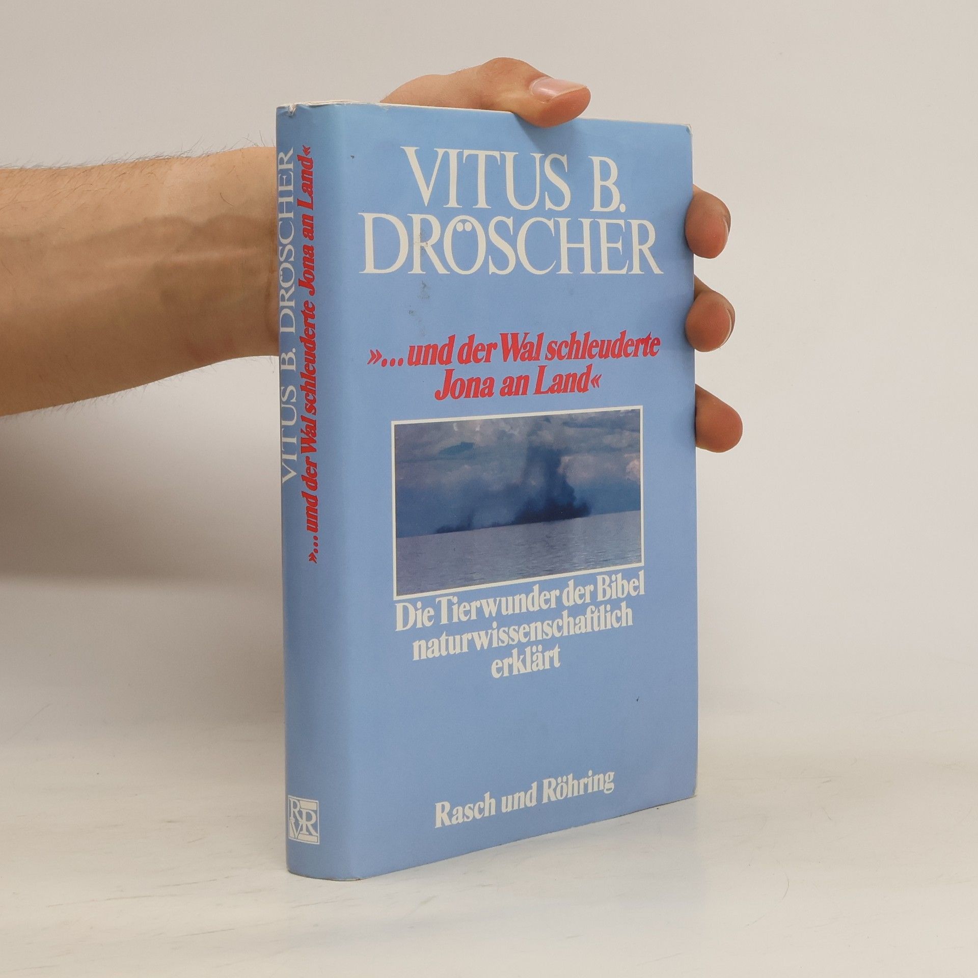 Vitus B. Dröscher "... und der Wal schleuderte Jona an Land"