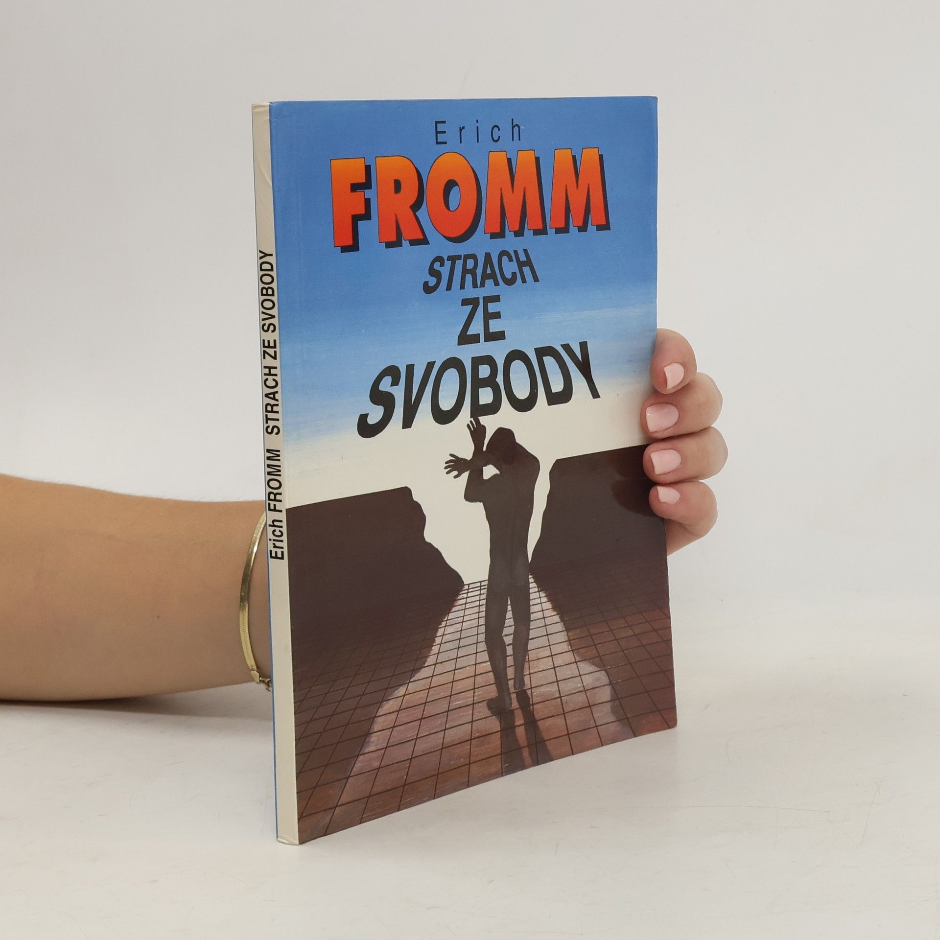 Erich Fromm Strach ze svobody
