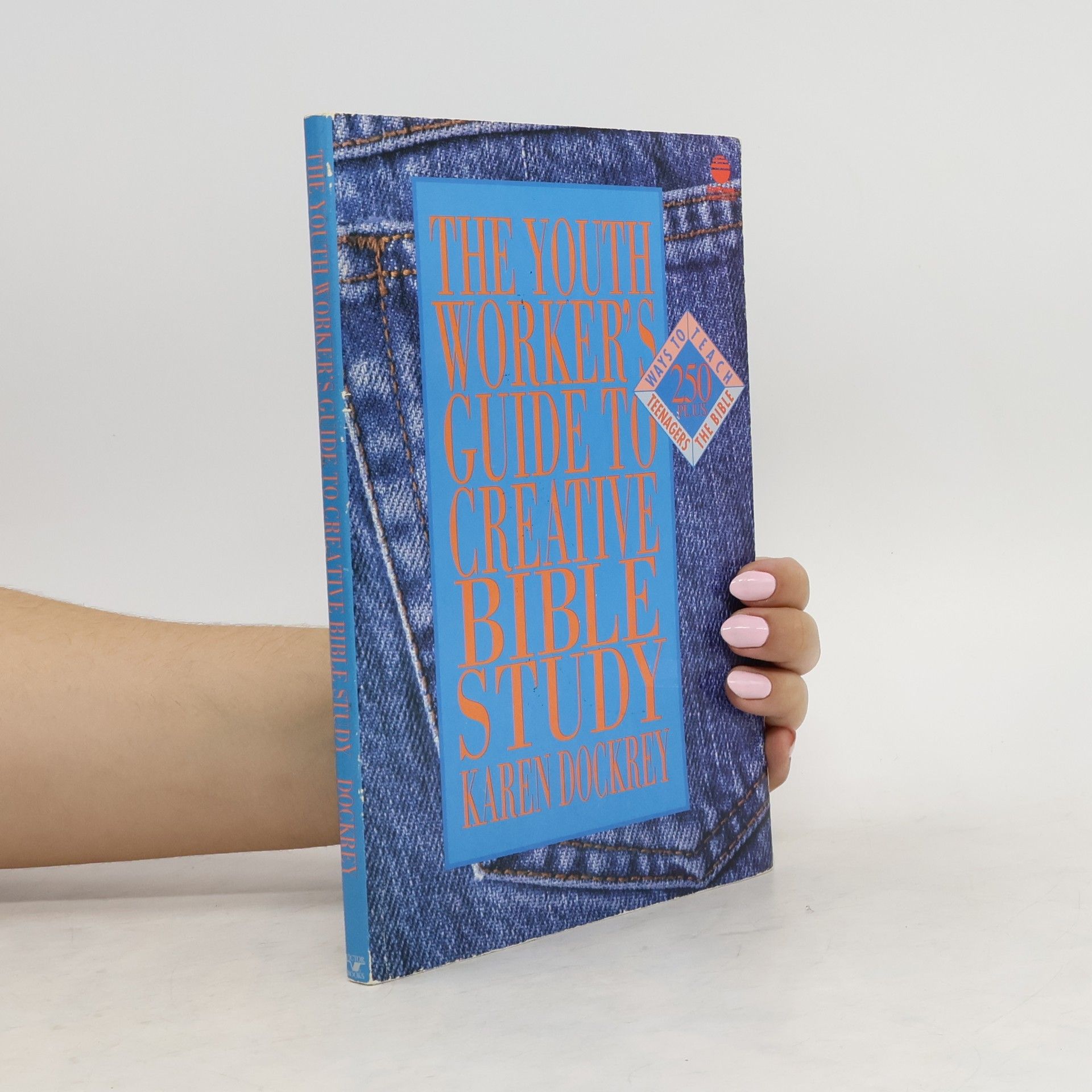 Karen Dockrey The Youth Worker's Guide to Creative Bible Study