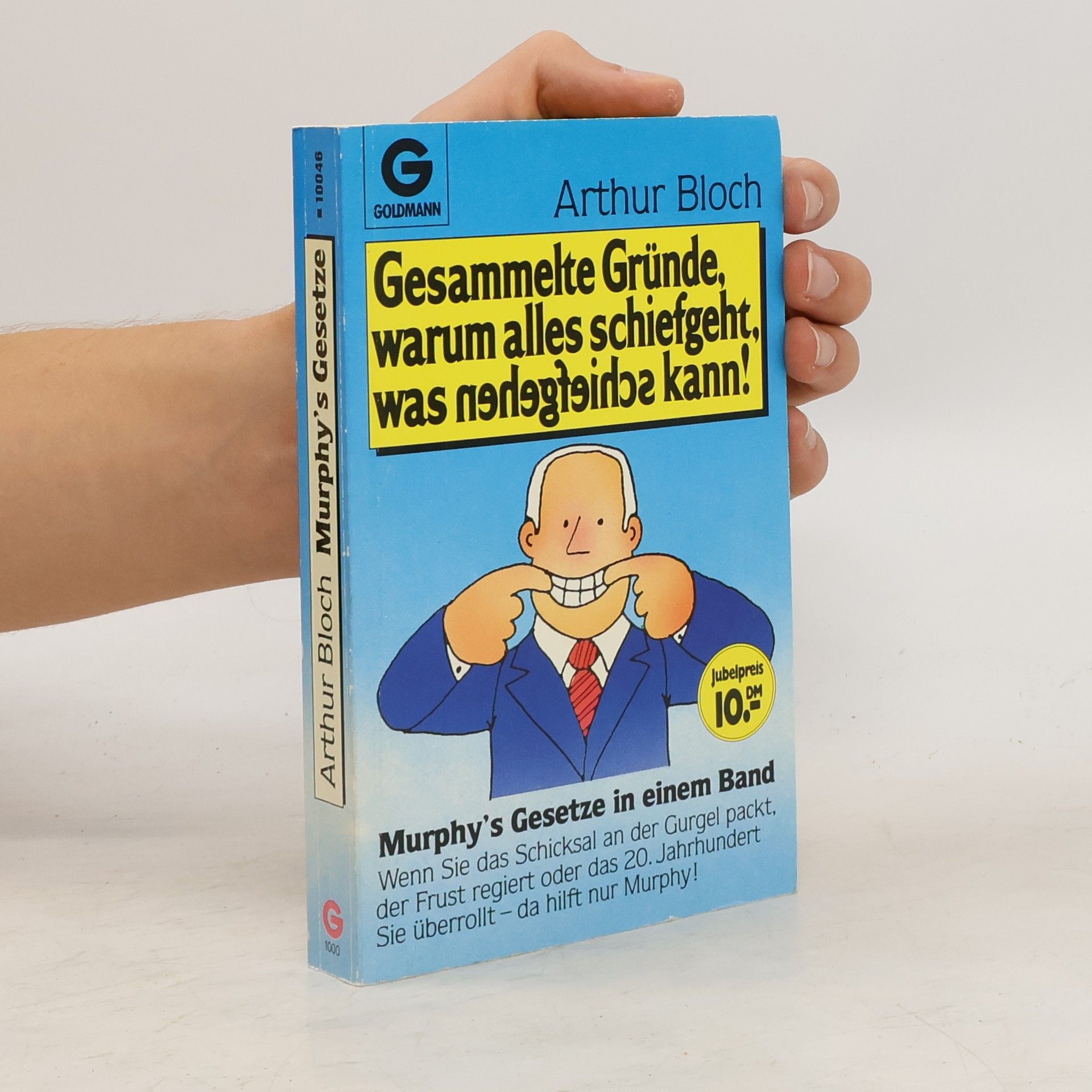 Arthur Bloch Gesammelte Gründe, warum alles schiefgeht, was schiefgehen kann!